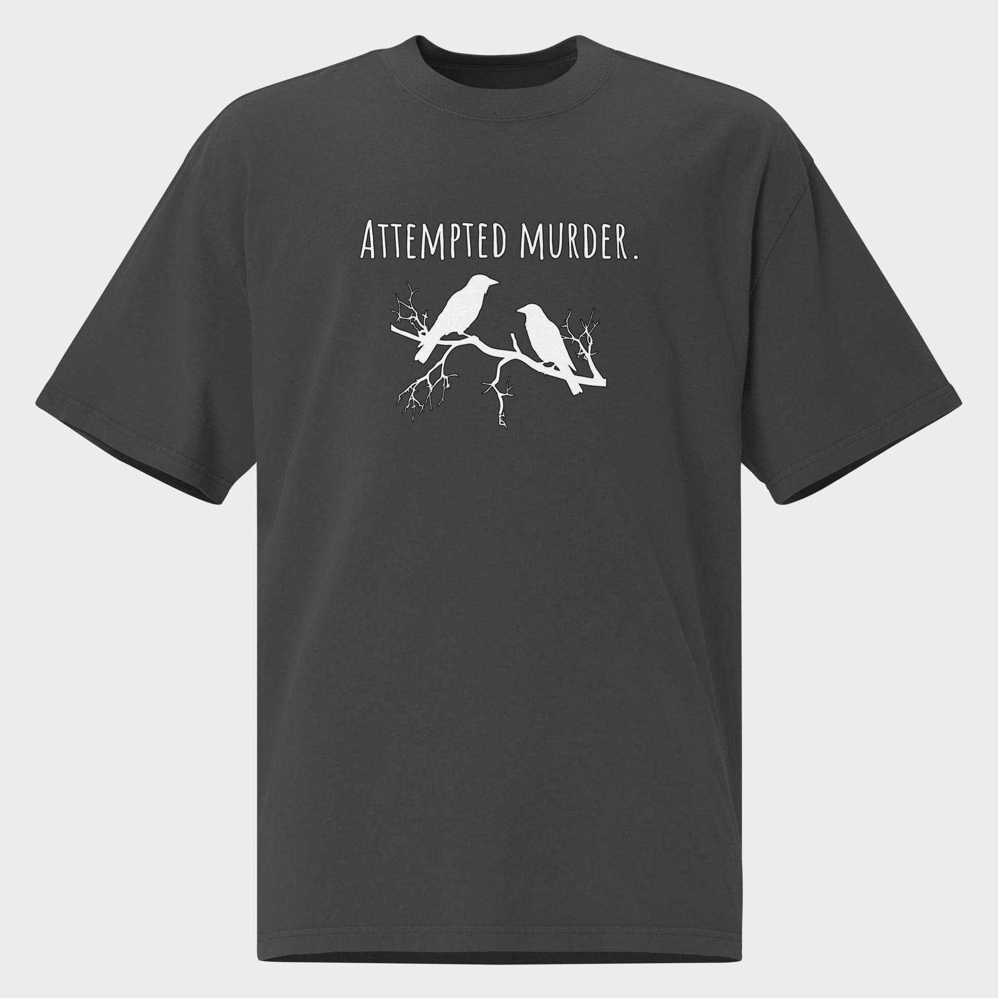 Attempted Murder - Oversized T-Shirt
