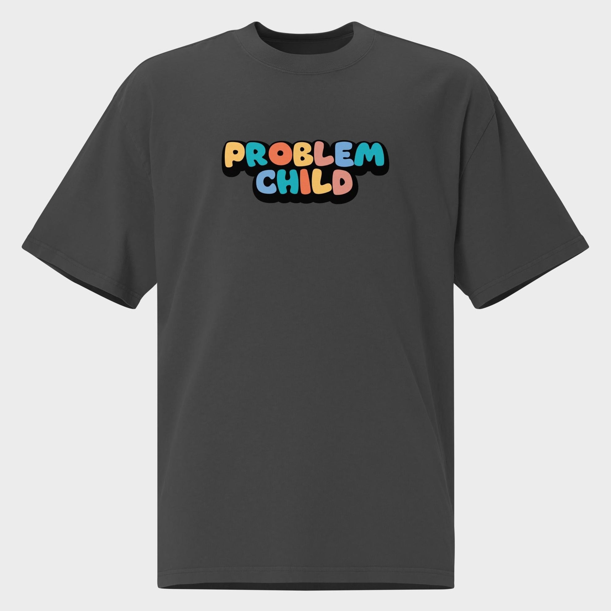 Problem Child - Oversized T-Shirt