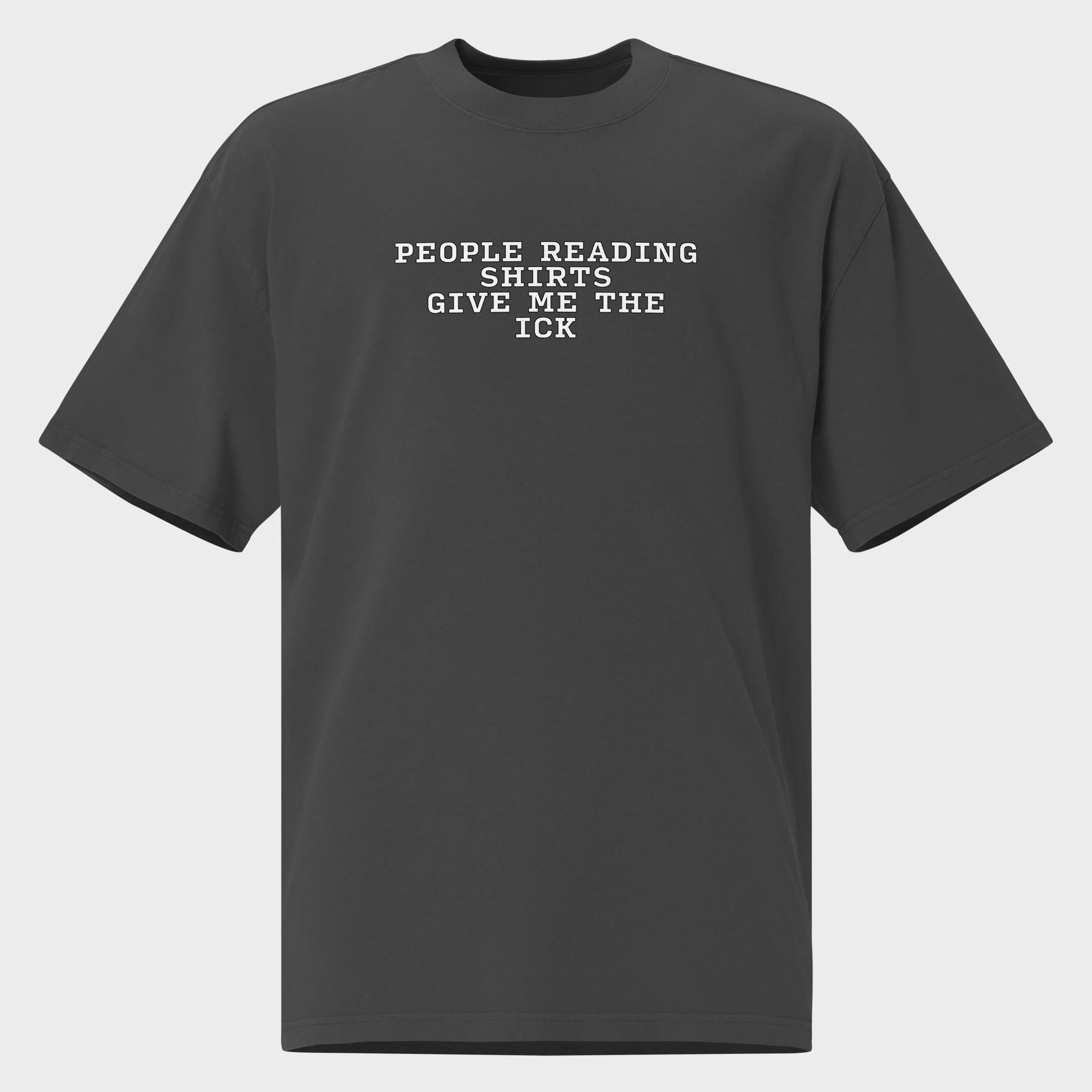 People Reading Shirts... - Oversized T-Shirt