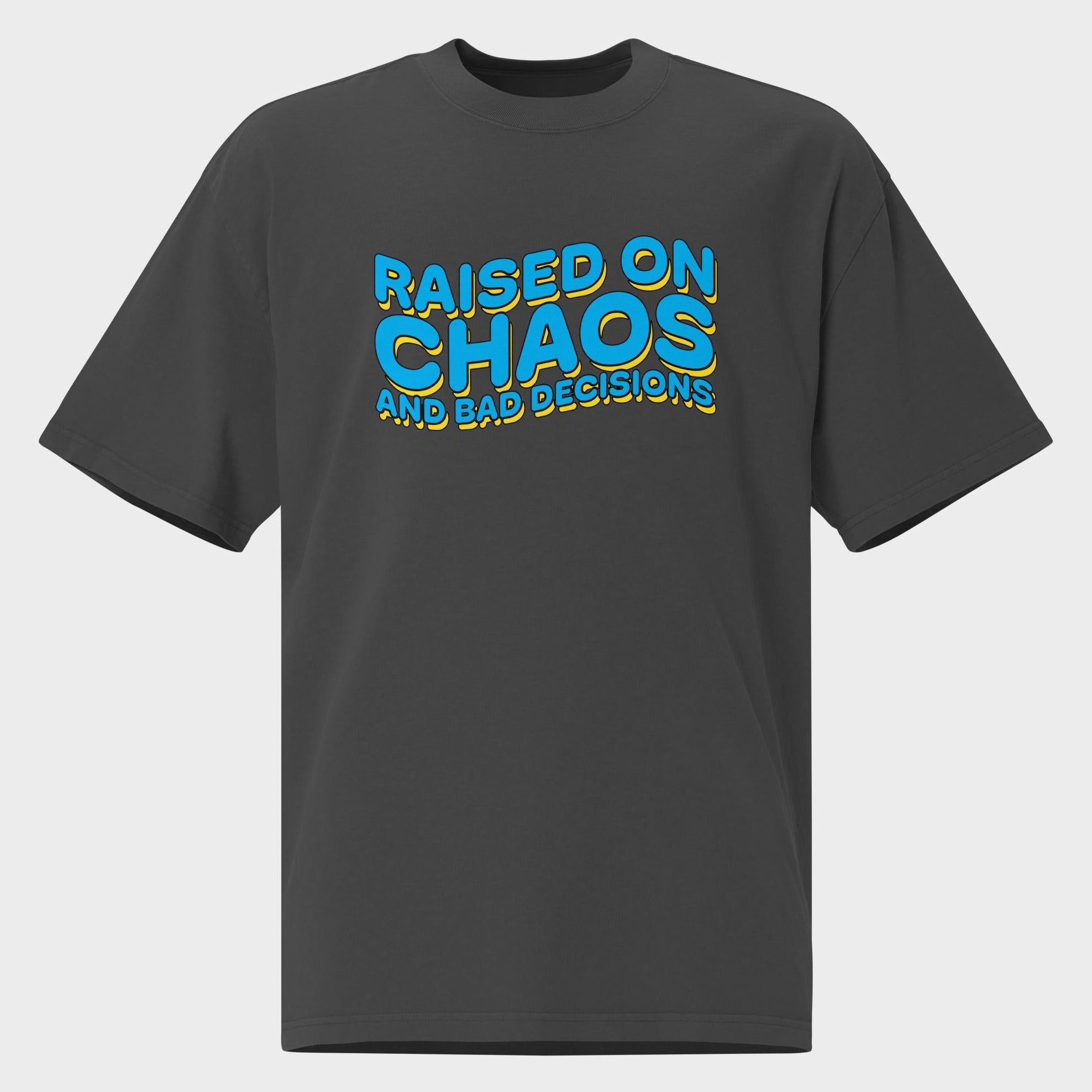 Raised On Chaos - Oversized T-Shirt