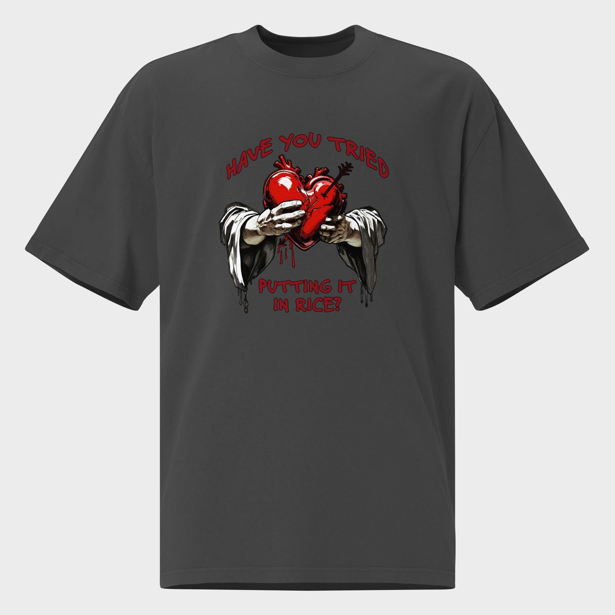 Have You Tried Putting It In Rice? - Oversized T-Shirt