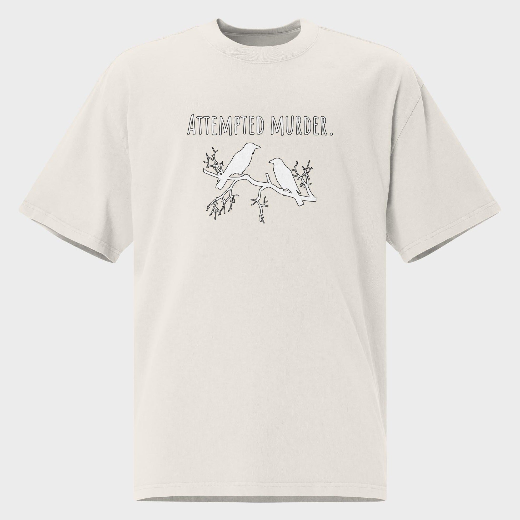Attempted Murder - Oversized T-Shirt