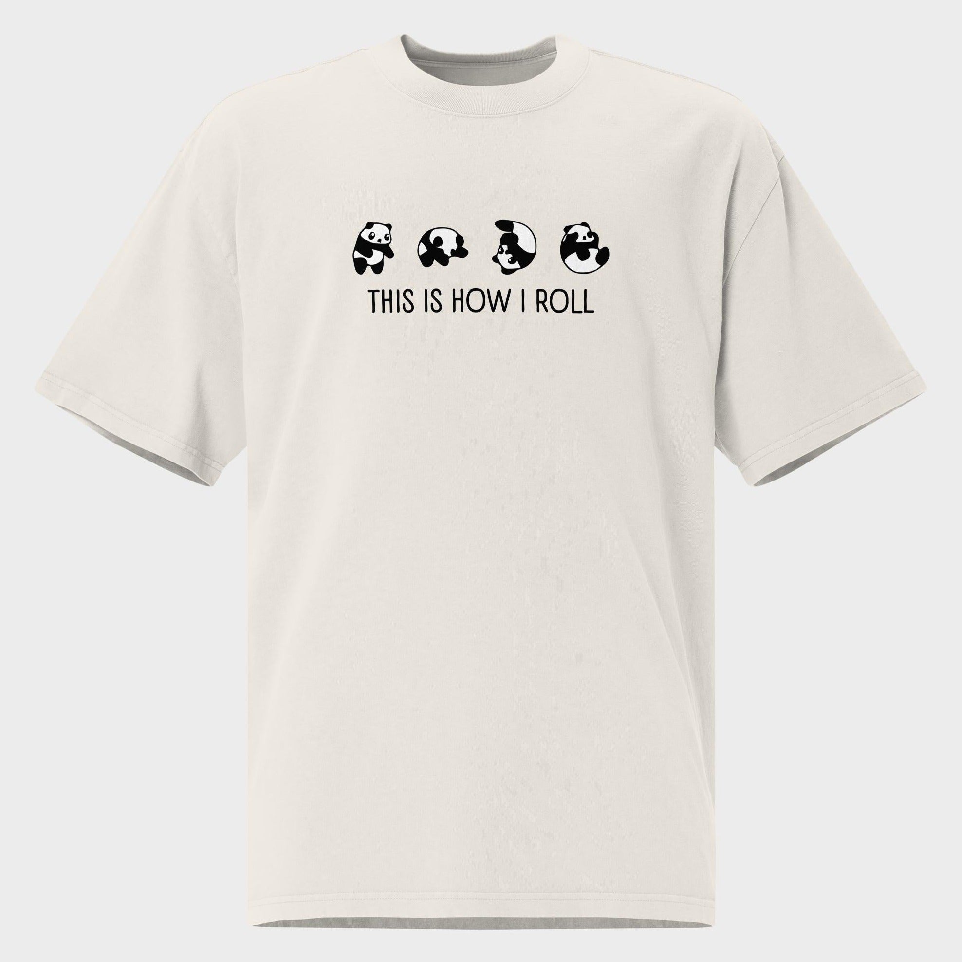 This Is How I Roll - Oversized T-Shirt