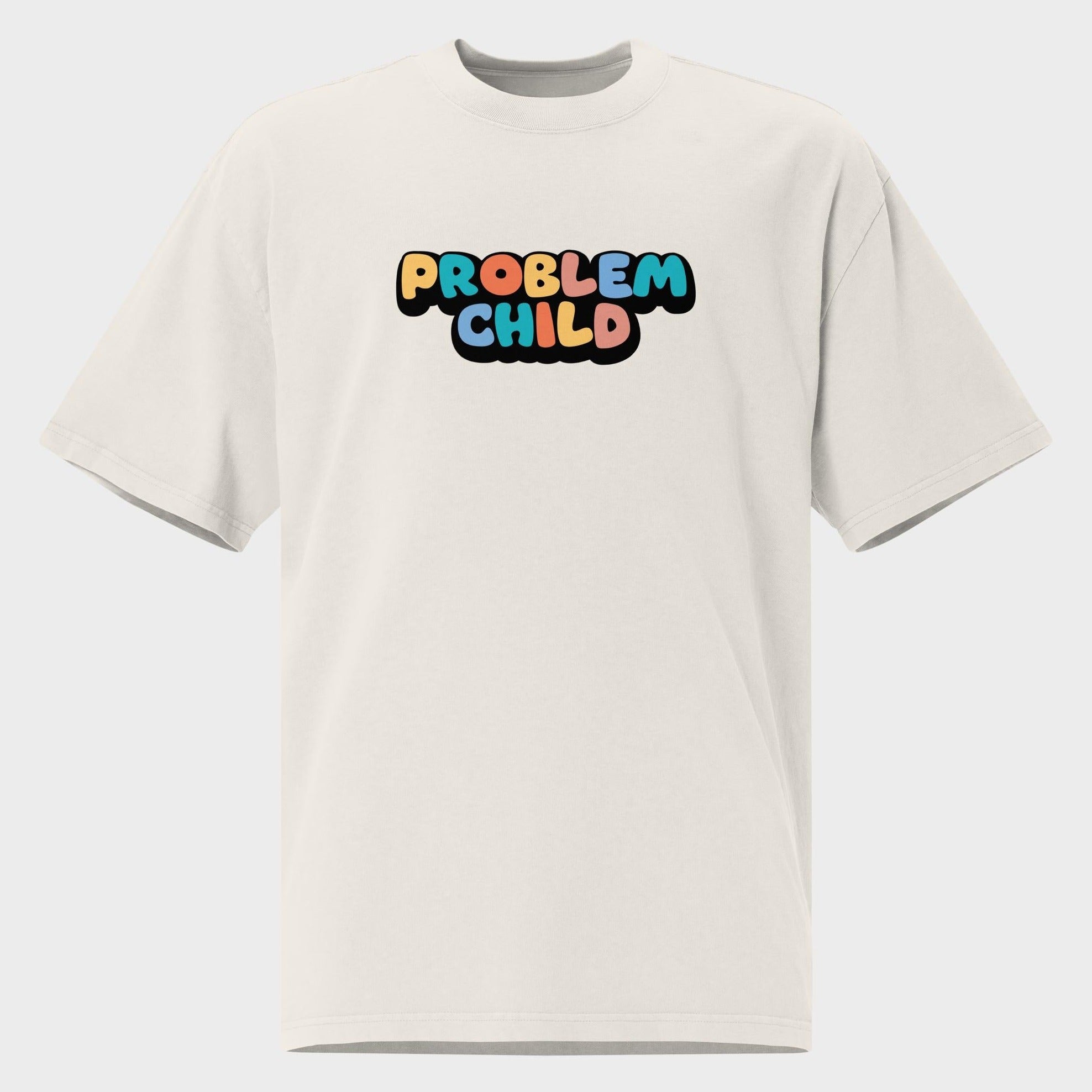 Problem Child - Oversized T-Shirt