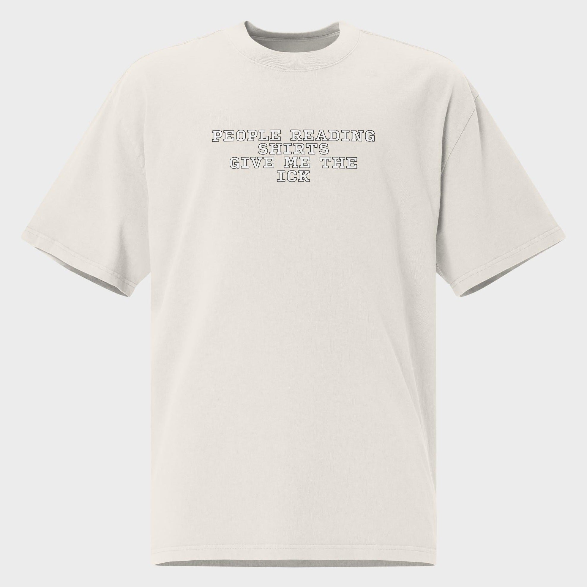 People Reading Shirts... - Oversized T-Shirt