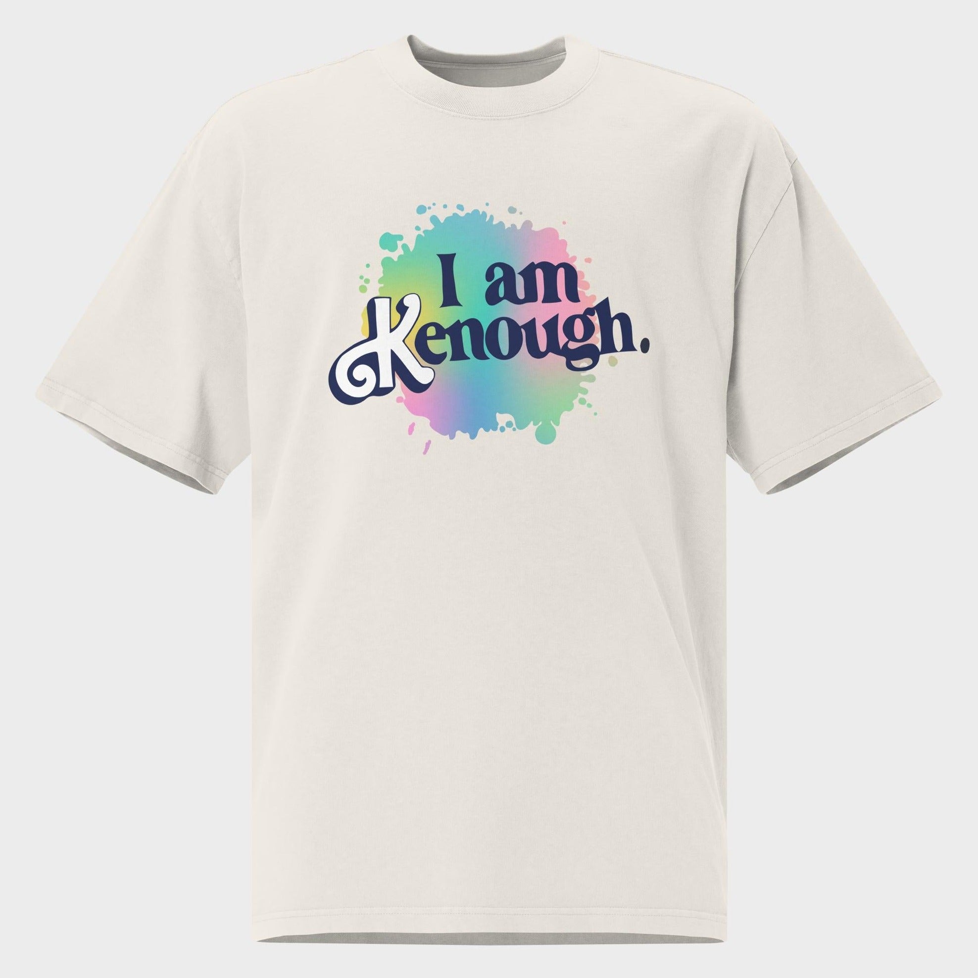 I Am Kenough - Oversized T-Shirt