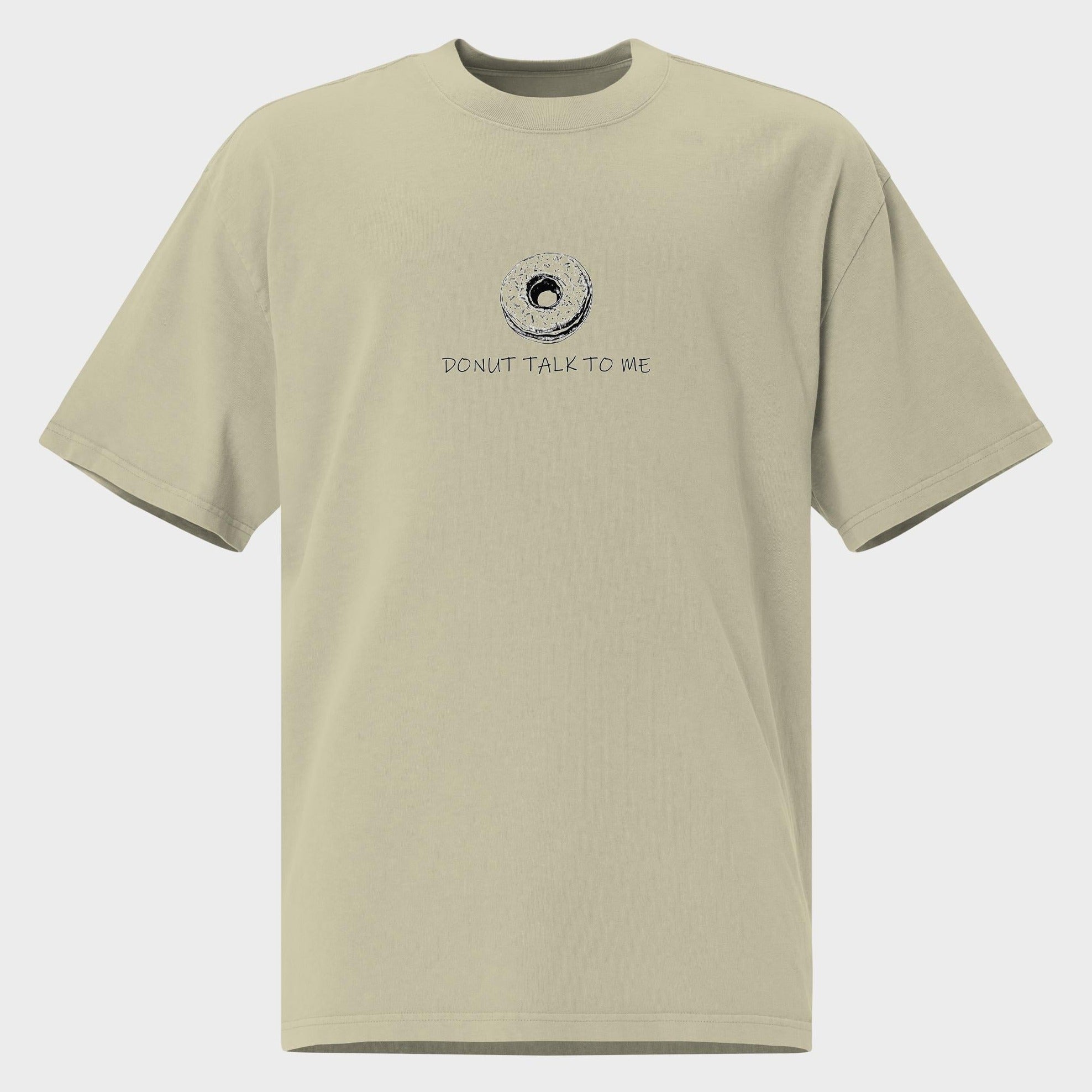 Donut Talk To Me - Oversized T-Shirt