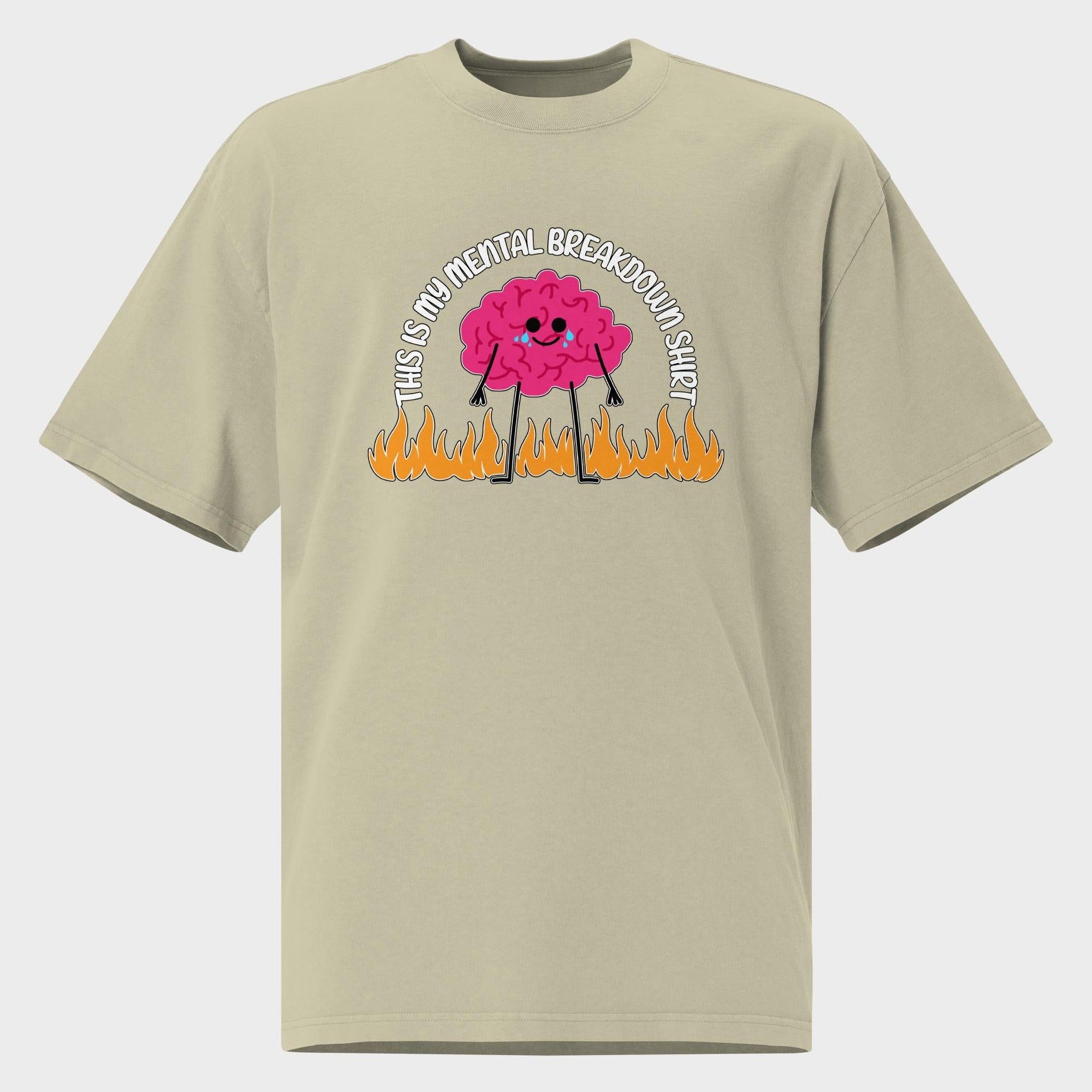 My Mental Breakdown - Oversized T-Shirt