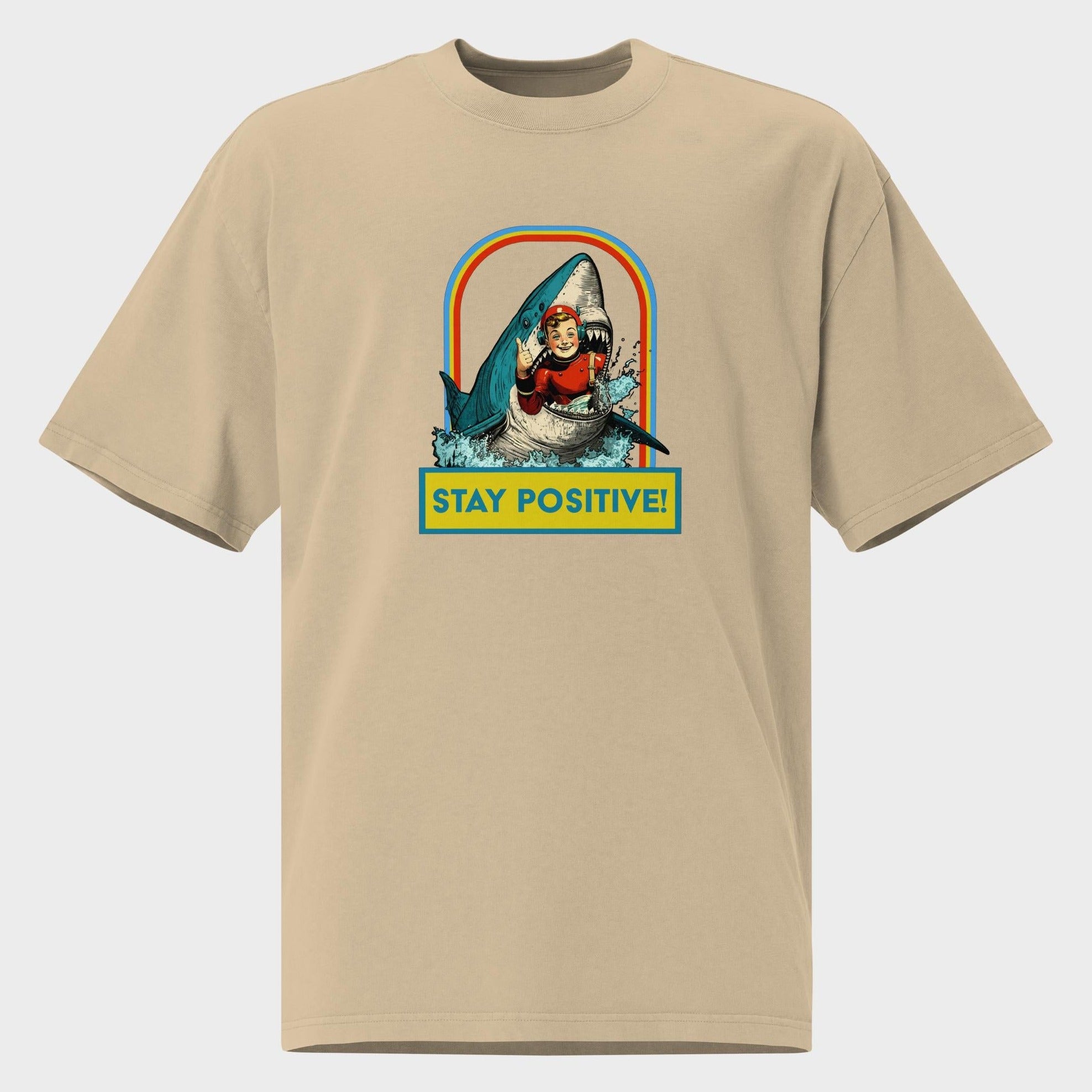 Stay Positive! - Oversized T-Shirt