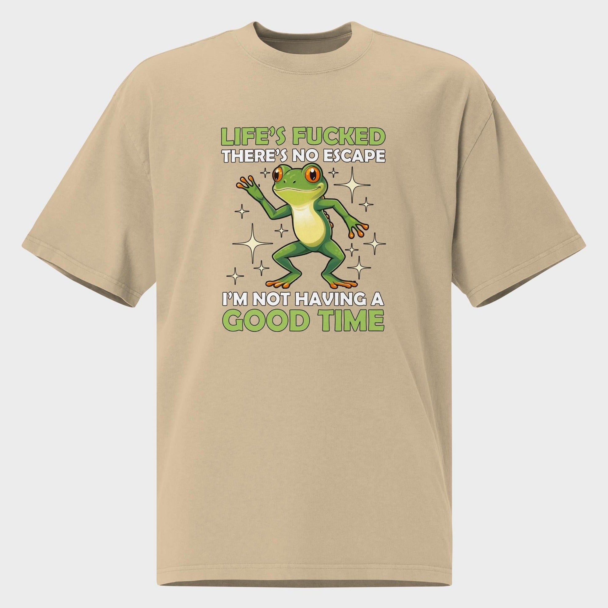 I'm Not Having A Good Time - Oversized T-Shirt