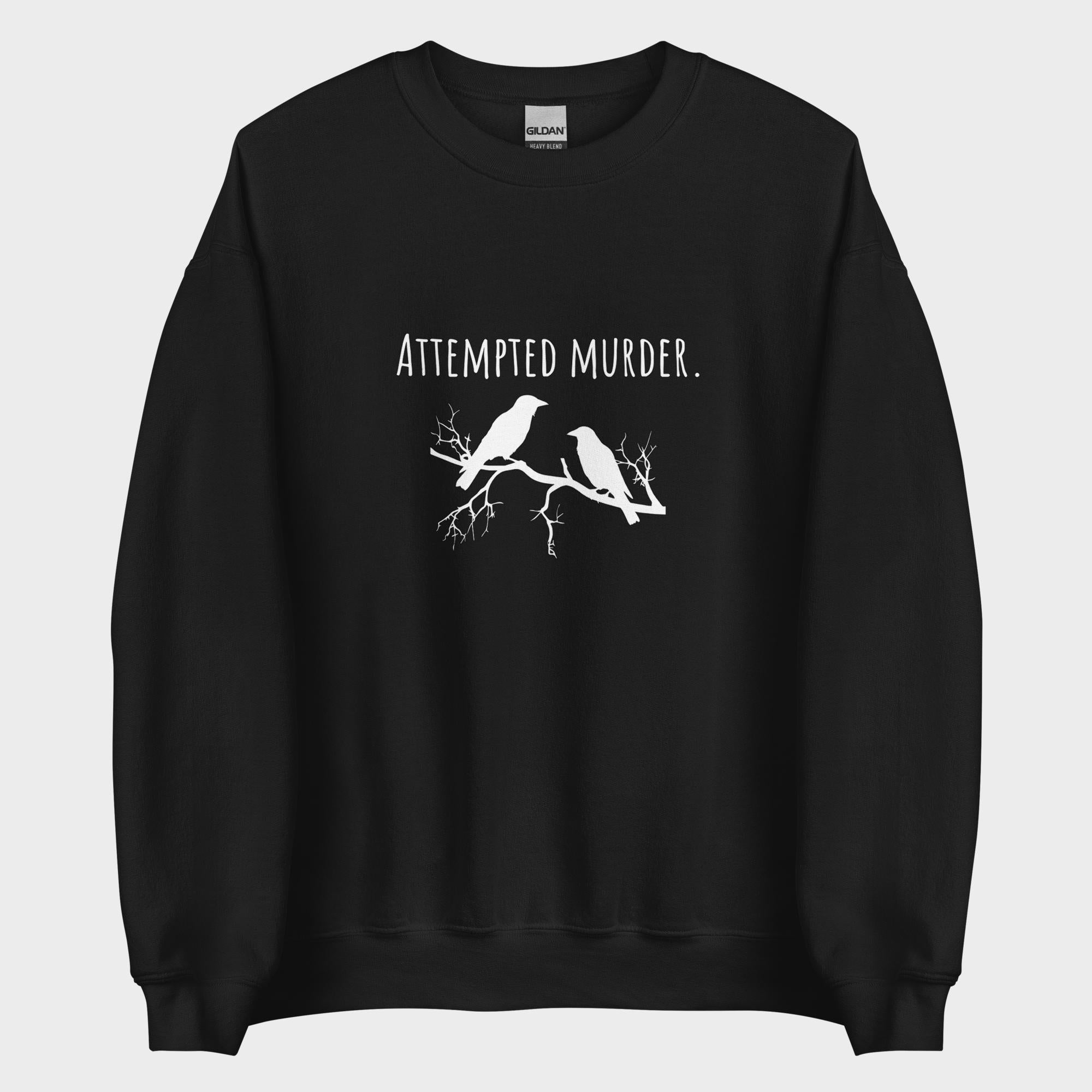Attempted Murder - Sweatshirt