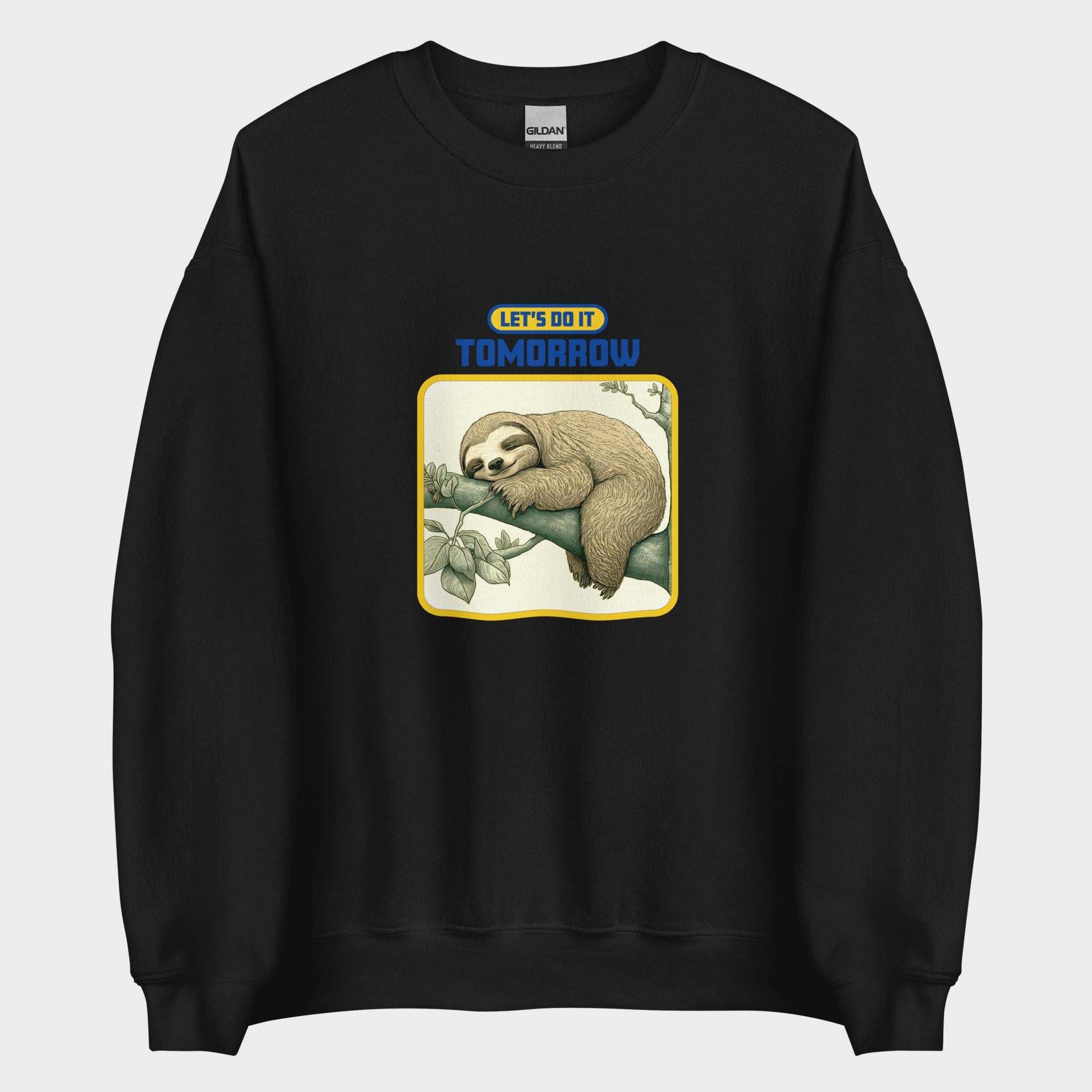 Let's Do It Tomorrow - Sweatshirt