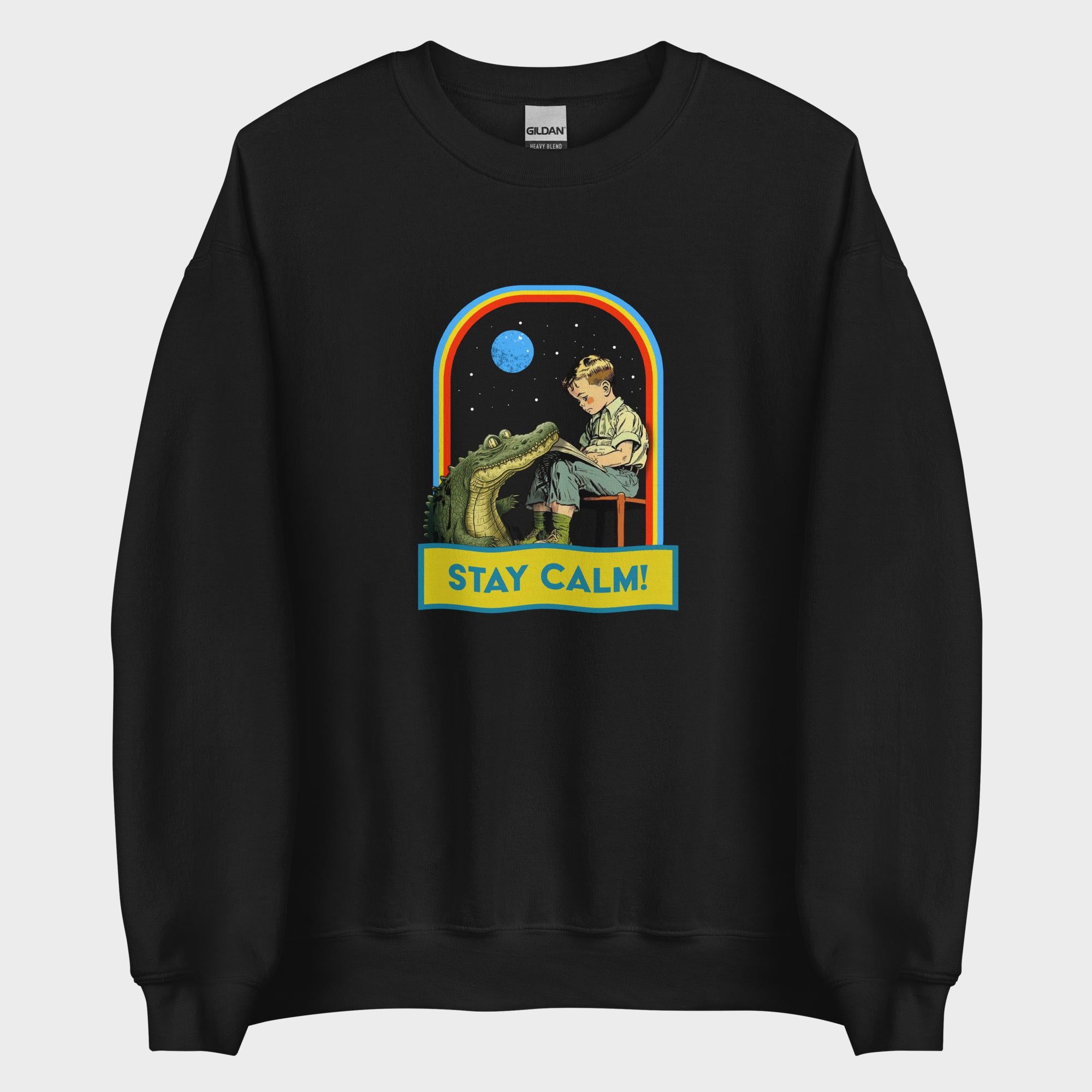 Stay Calm! - Sweatshirt
