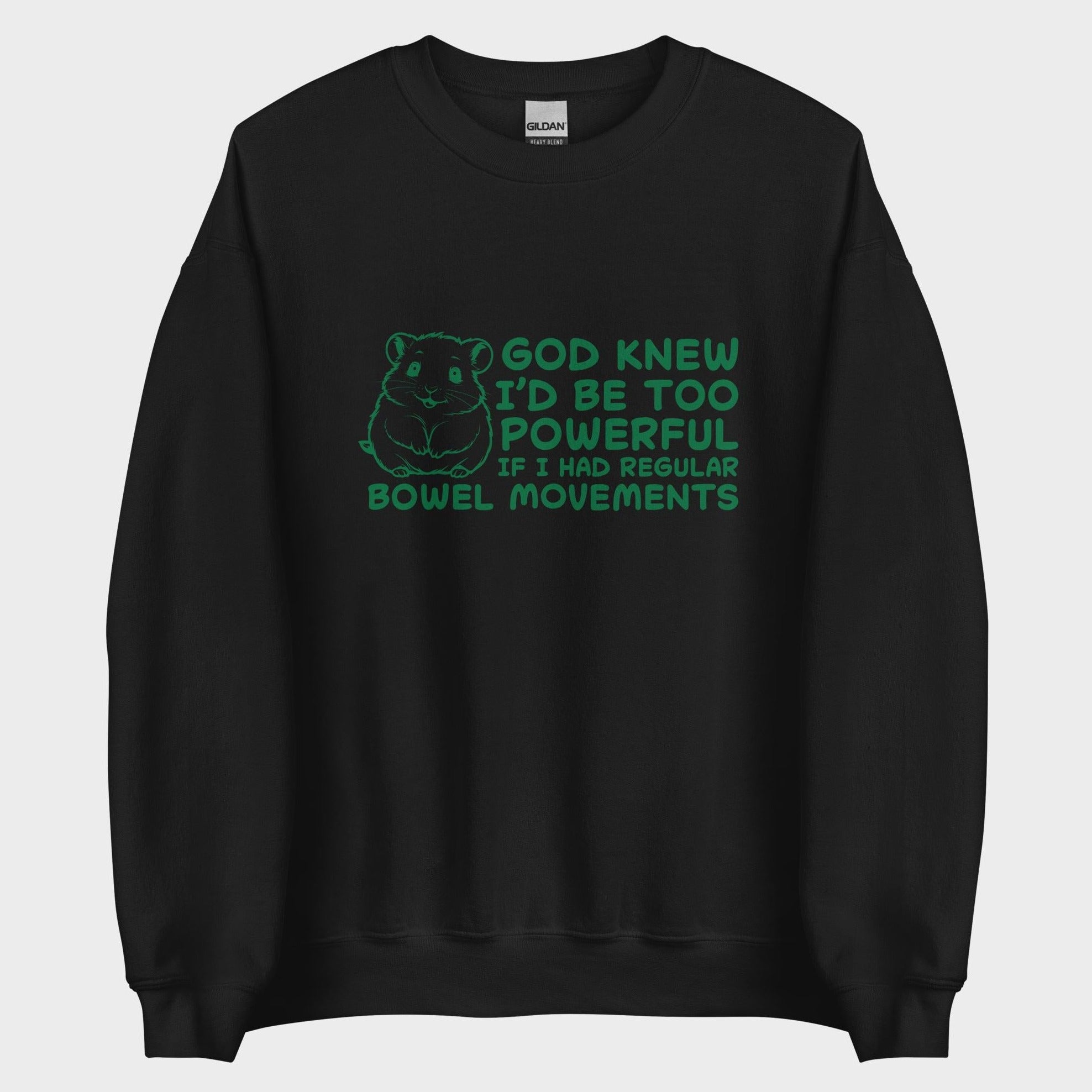 God Knew I'm Be Too Powerful - Sweatshirt