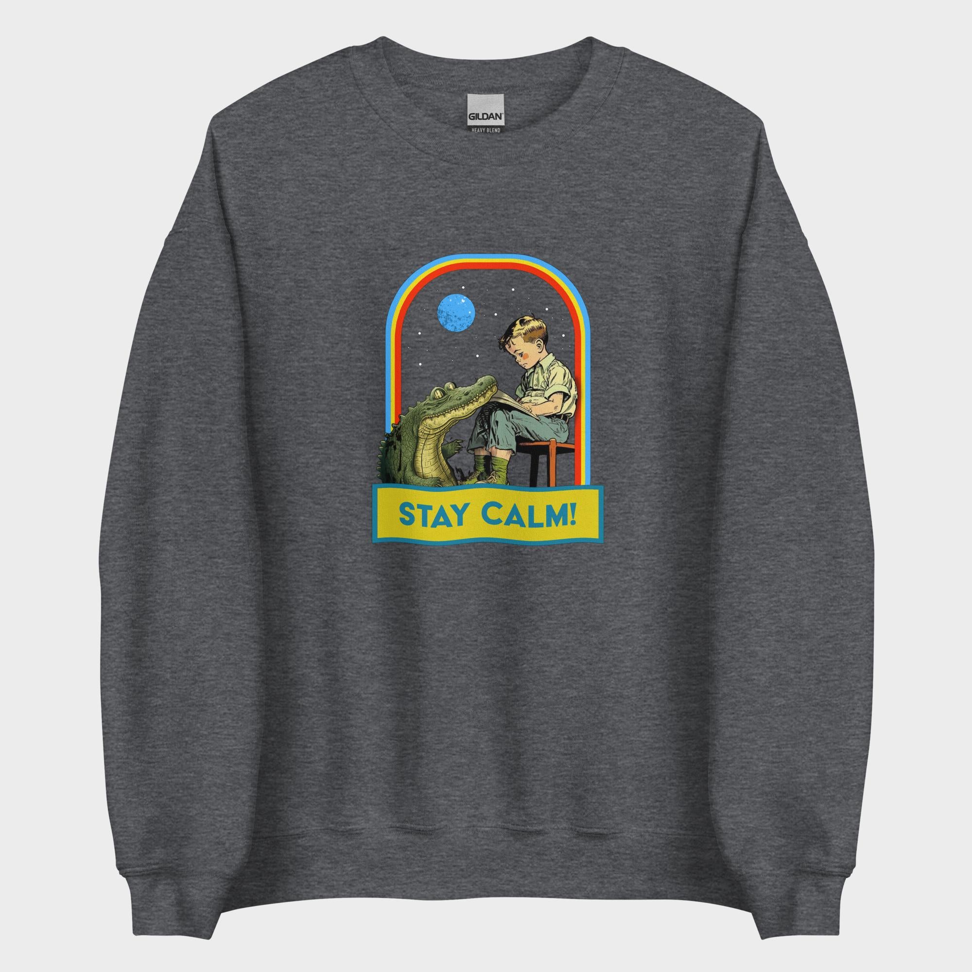 Stay Calm! - Sweatshirt