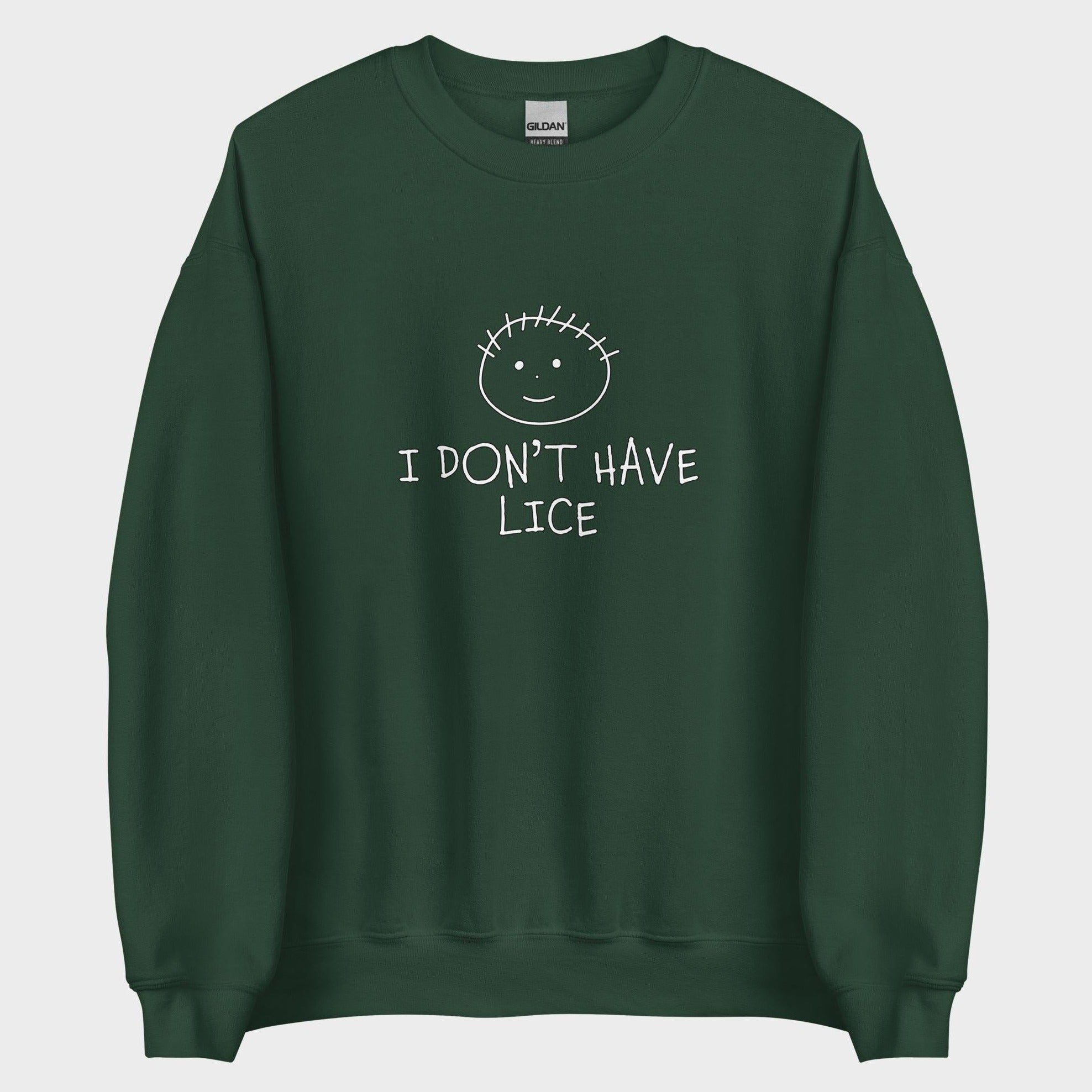I Don't Have Lice - Sweatshirt