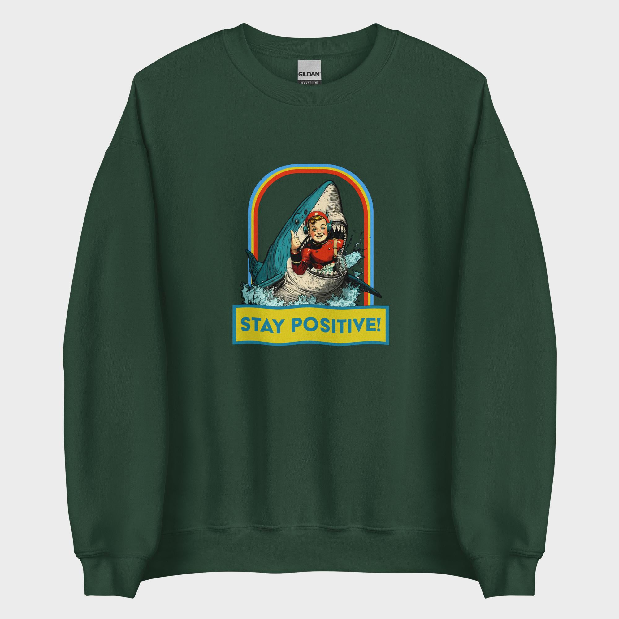 Stay Positive! - Sweatshirt