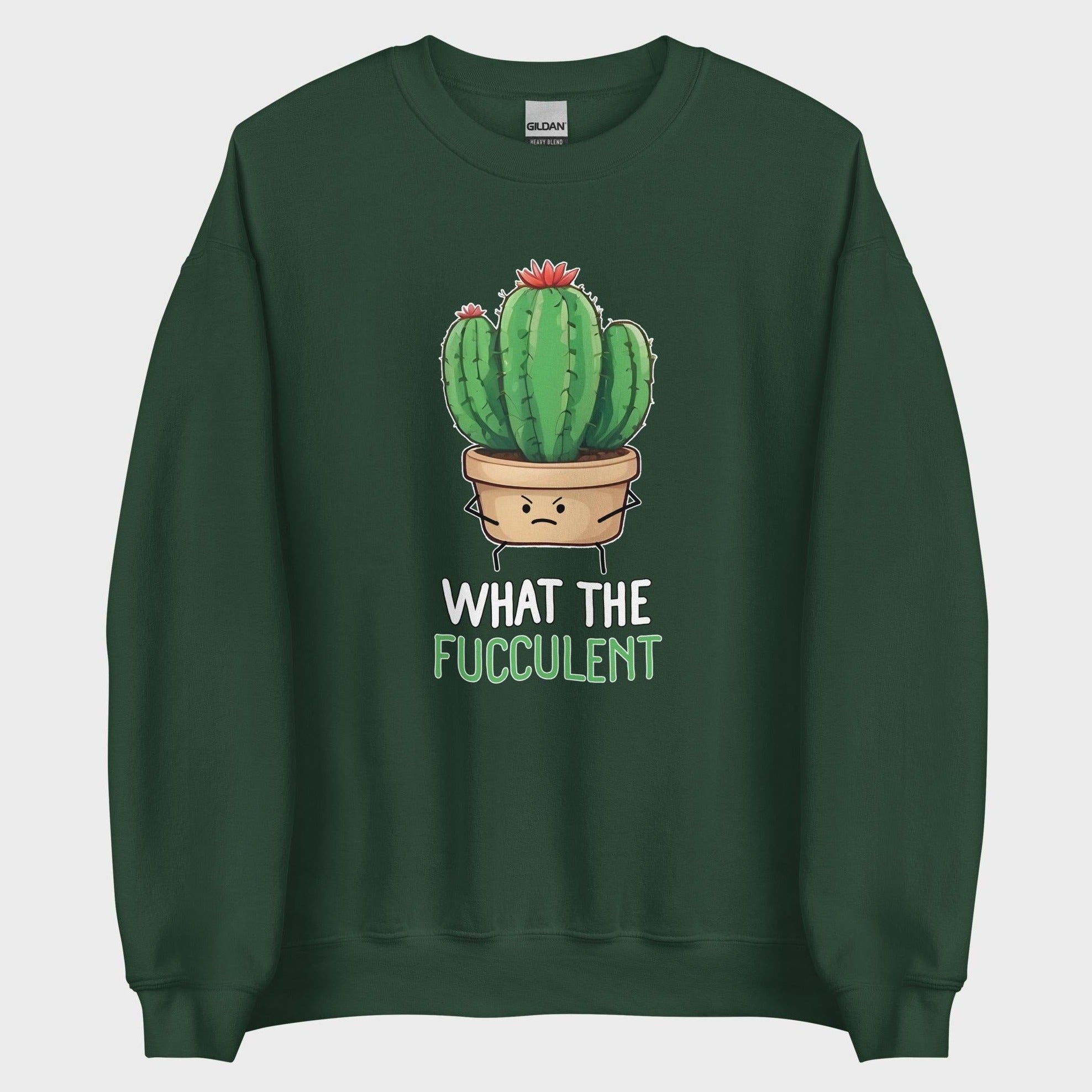 What The Fucculent - Sweatshirt