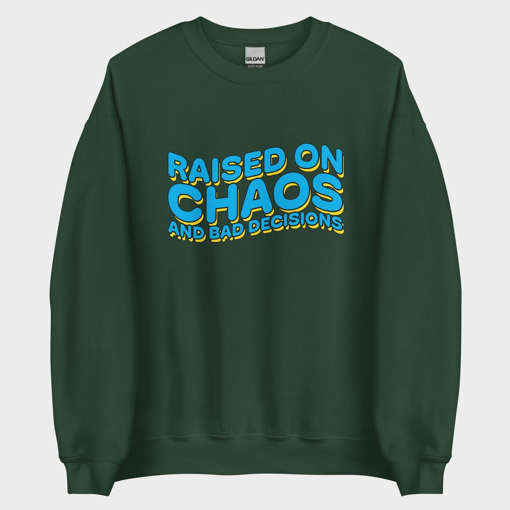Raised On Chaos - Sweatshirt