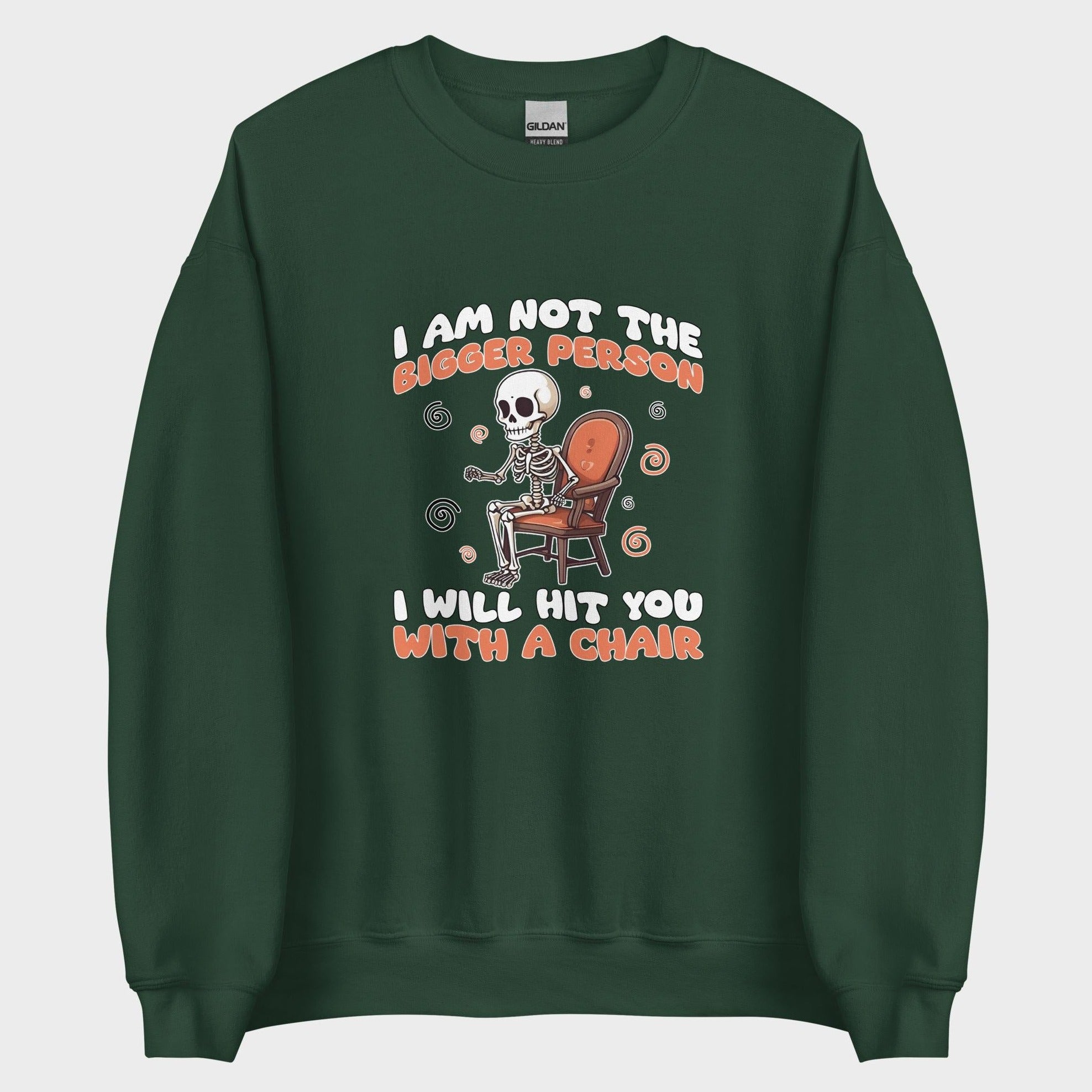 I Am Not The Bigger Person - Sweatshirt