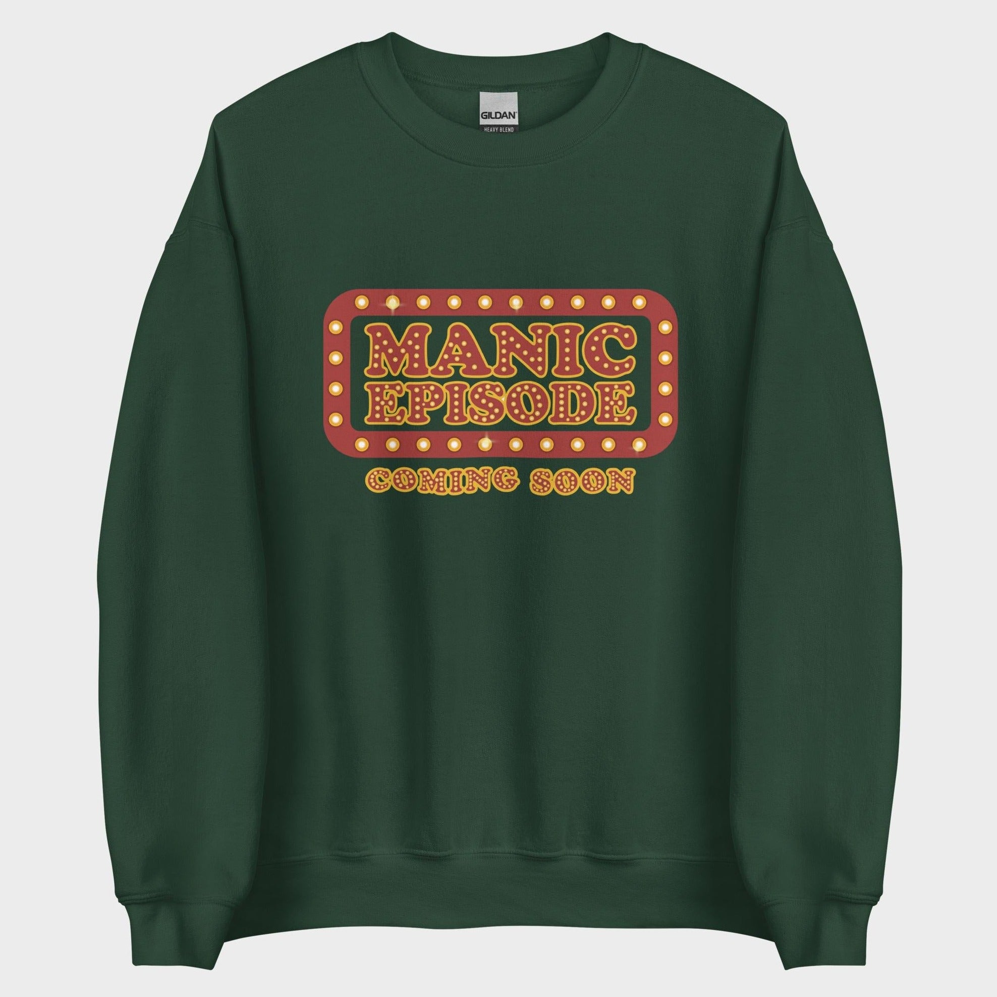 Manic Episode Coming Soon - Sweatshirt