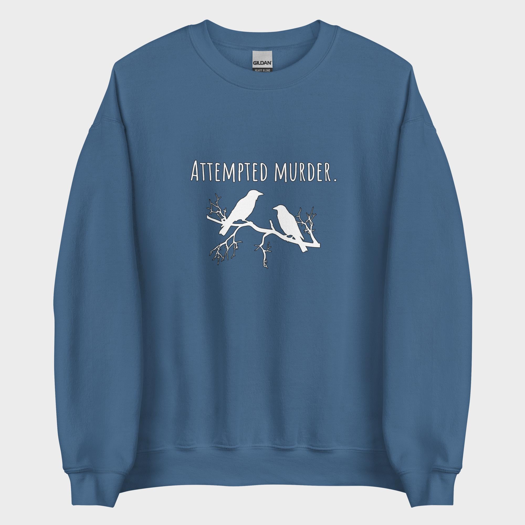 Attempted Murder - Sweatshirt