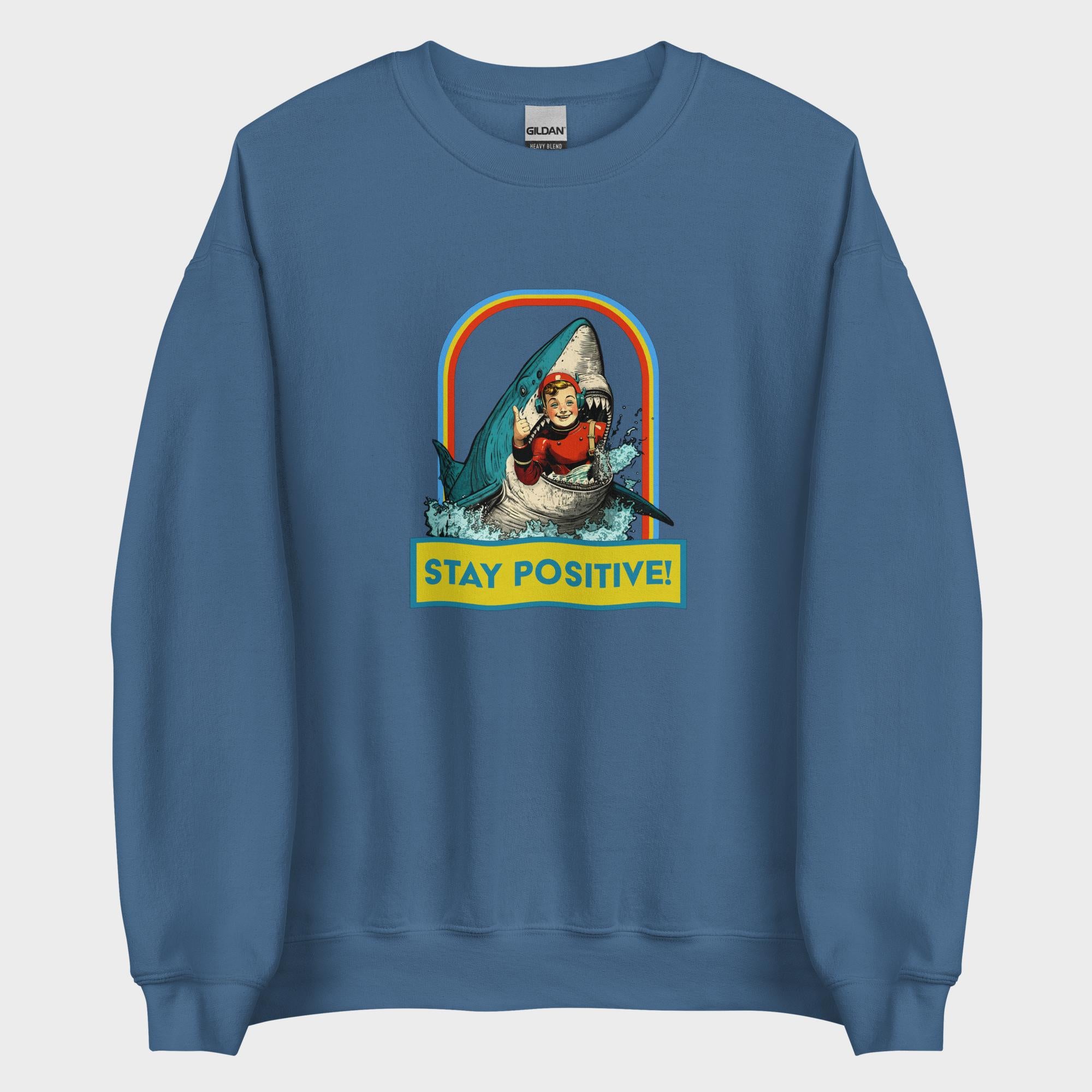 Stay Positive! - Sweatshirt