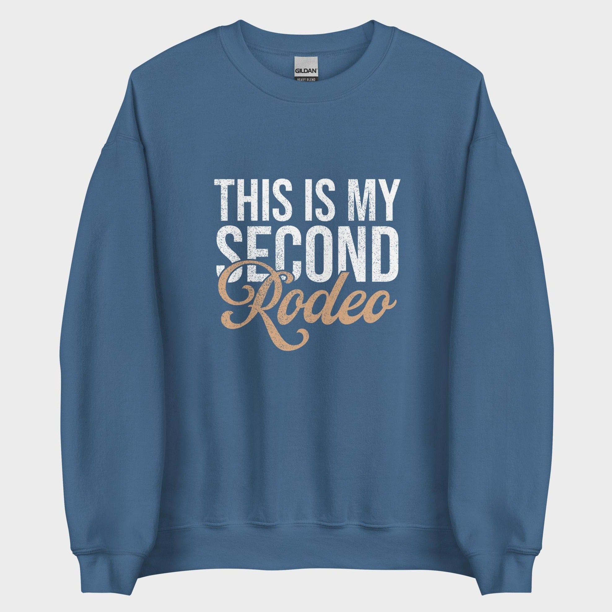 This Is My Second Rodeo - Sweatshirt