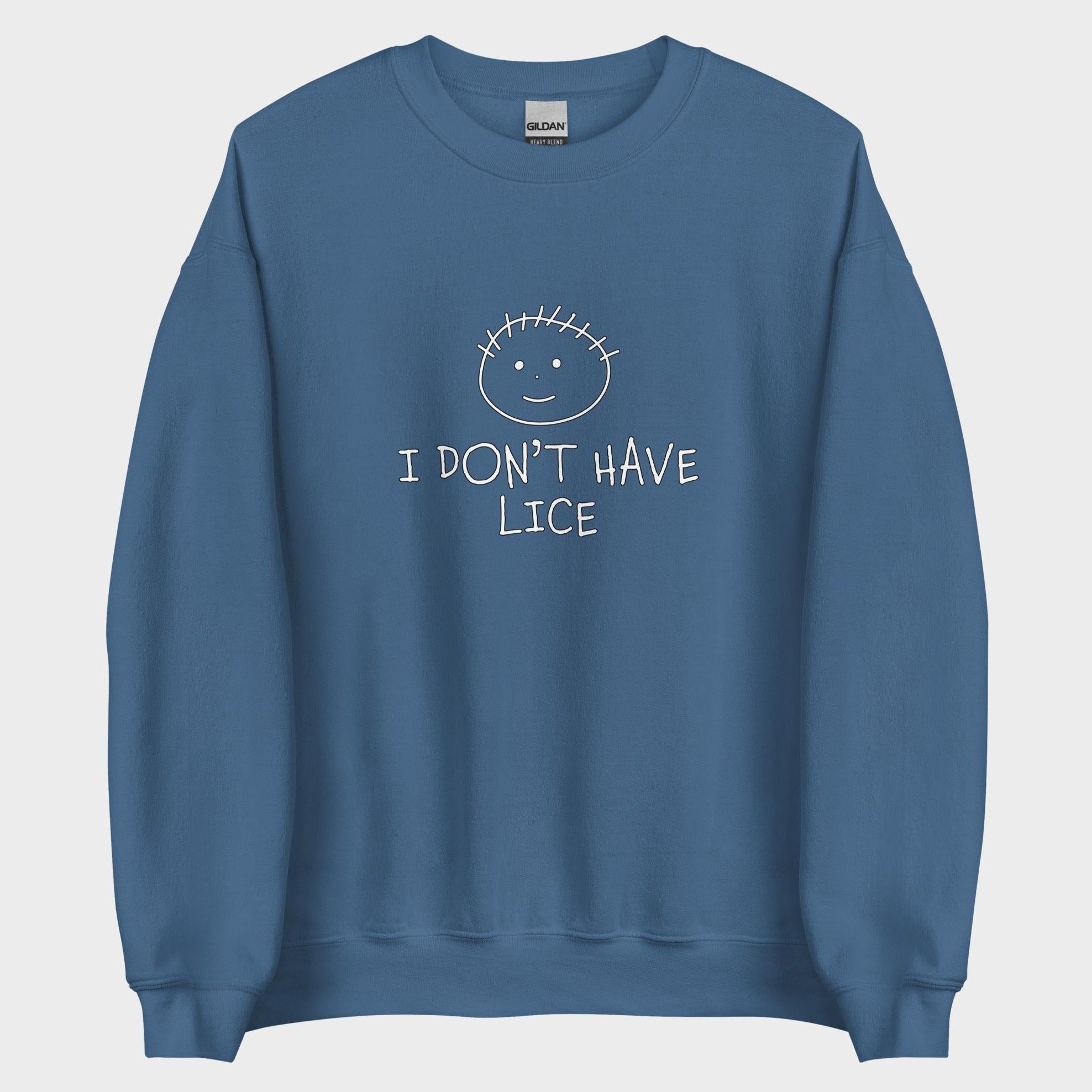 I Don't Have Lice - Sweatshirt