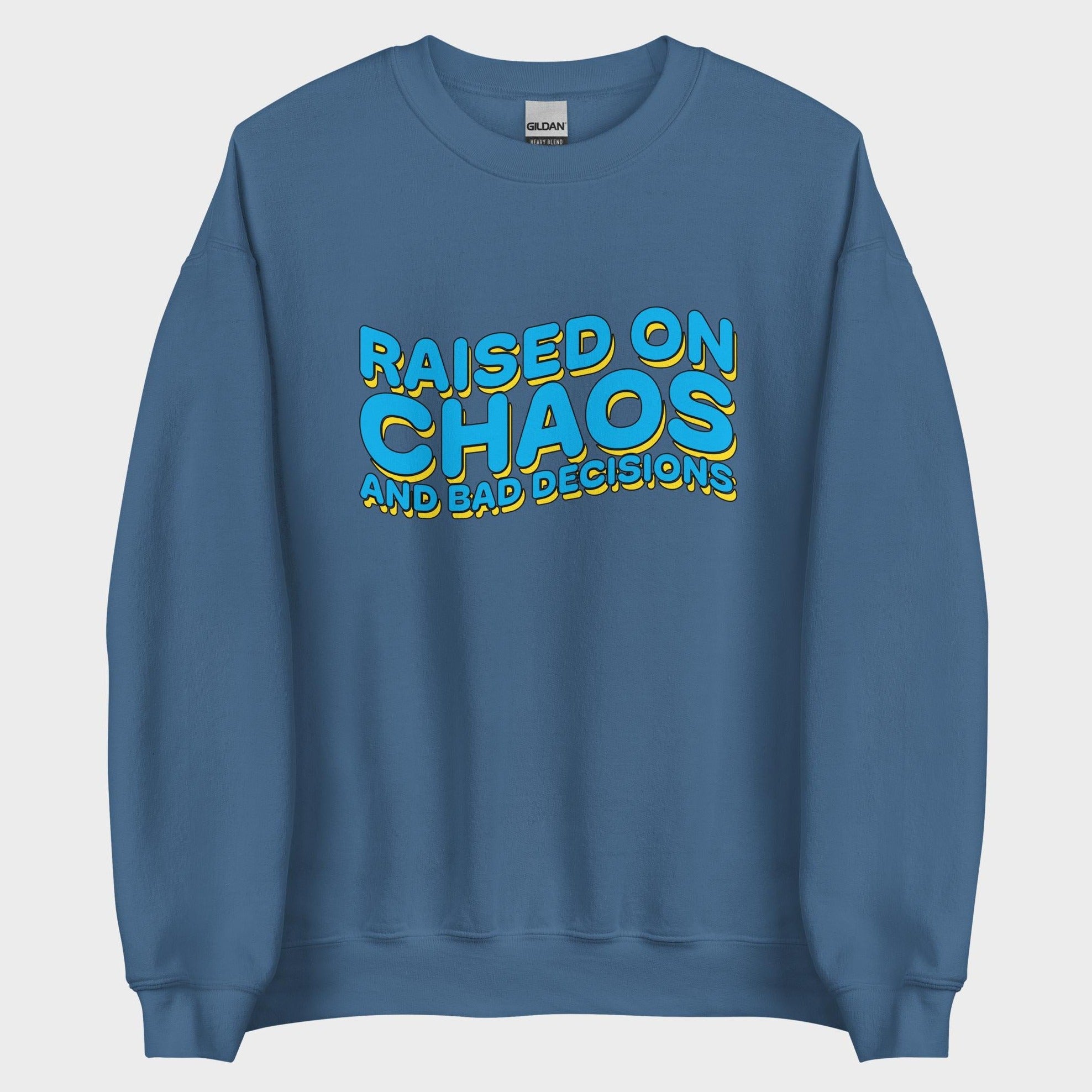 Raised On Chaos - Sweatshirt