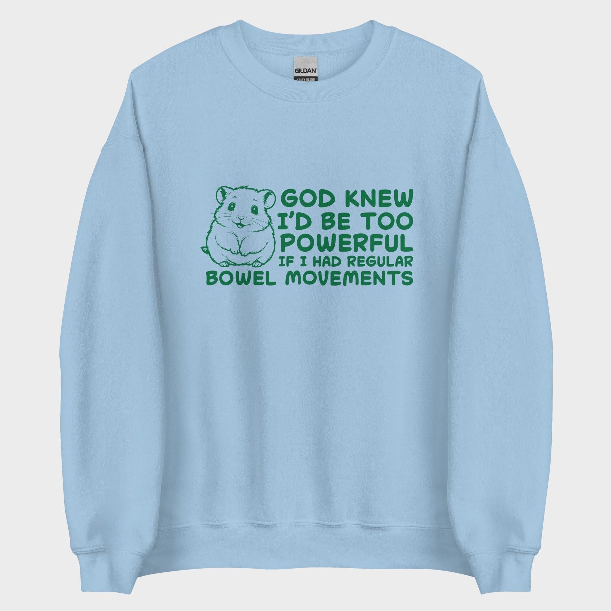God Knew I'm Be Too Powerful - Sweatshirt