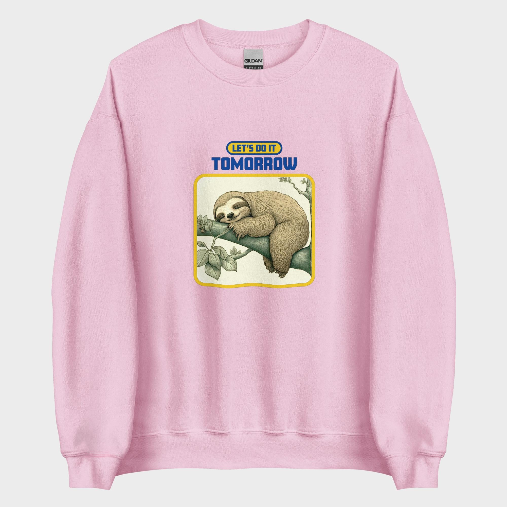 Let's Do It Tomorrow - Sweatshirt