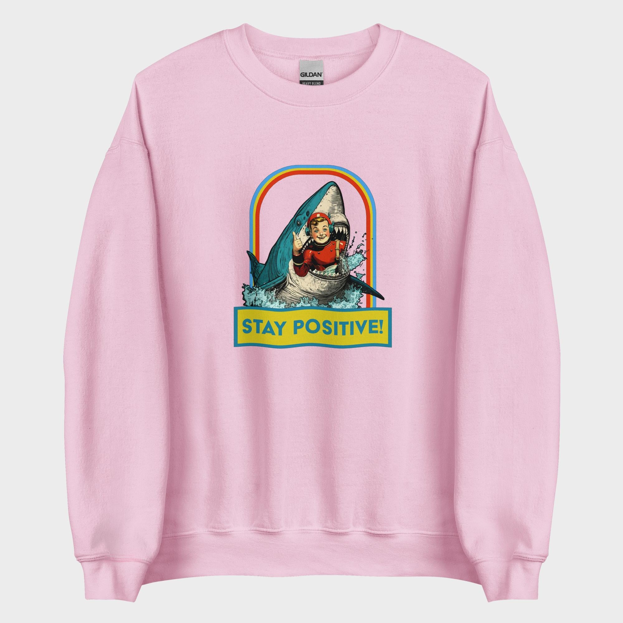 Stay Positive! - Sweatshirt