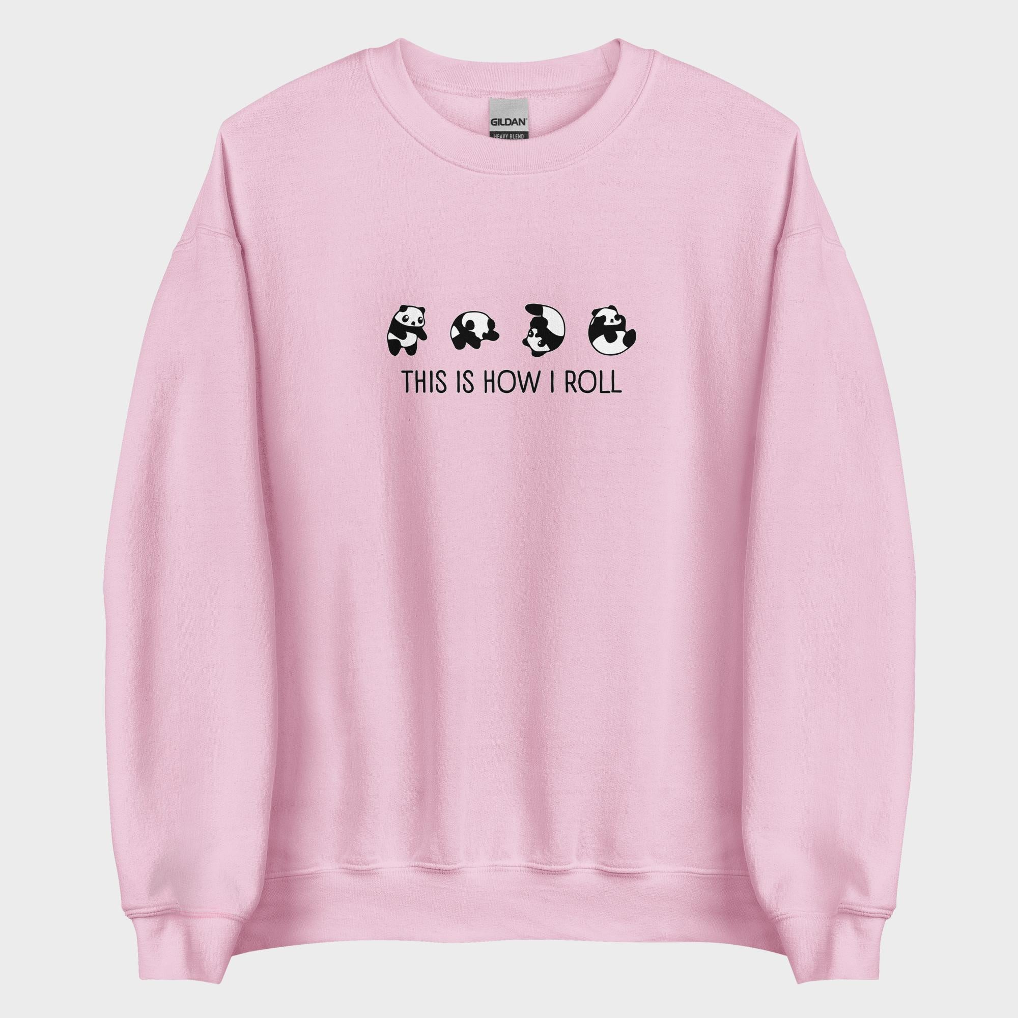 This Is How I Roll - Sweatshirt