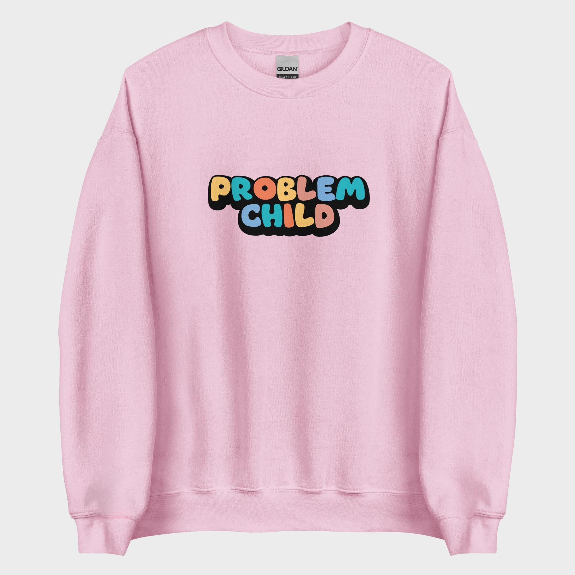 Problem Child - Sweatshirt