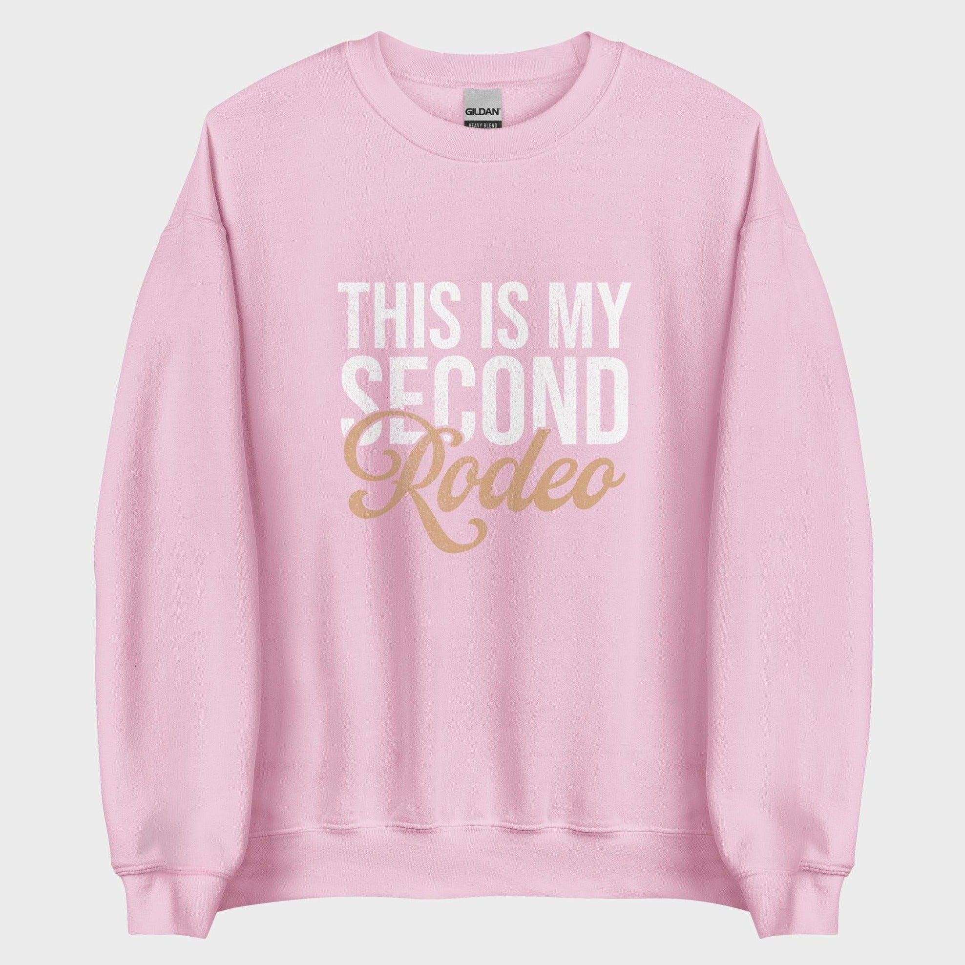 This Is My Second Rodeo - Sweatshirt