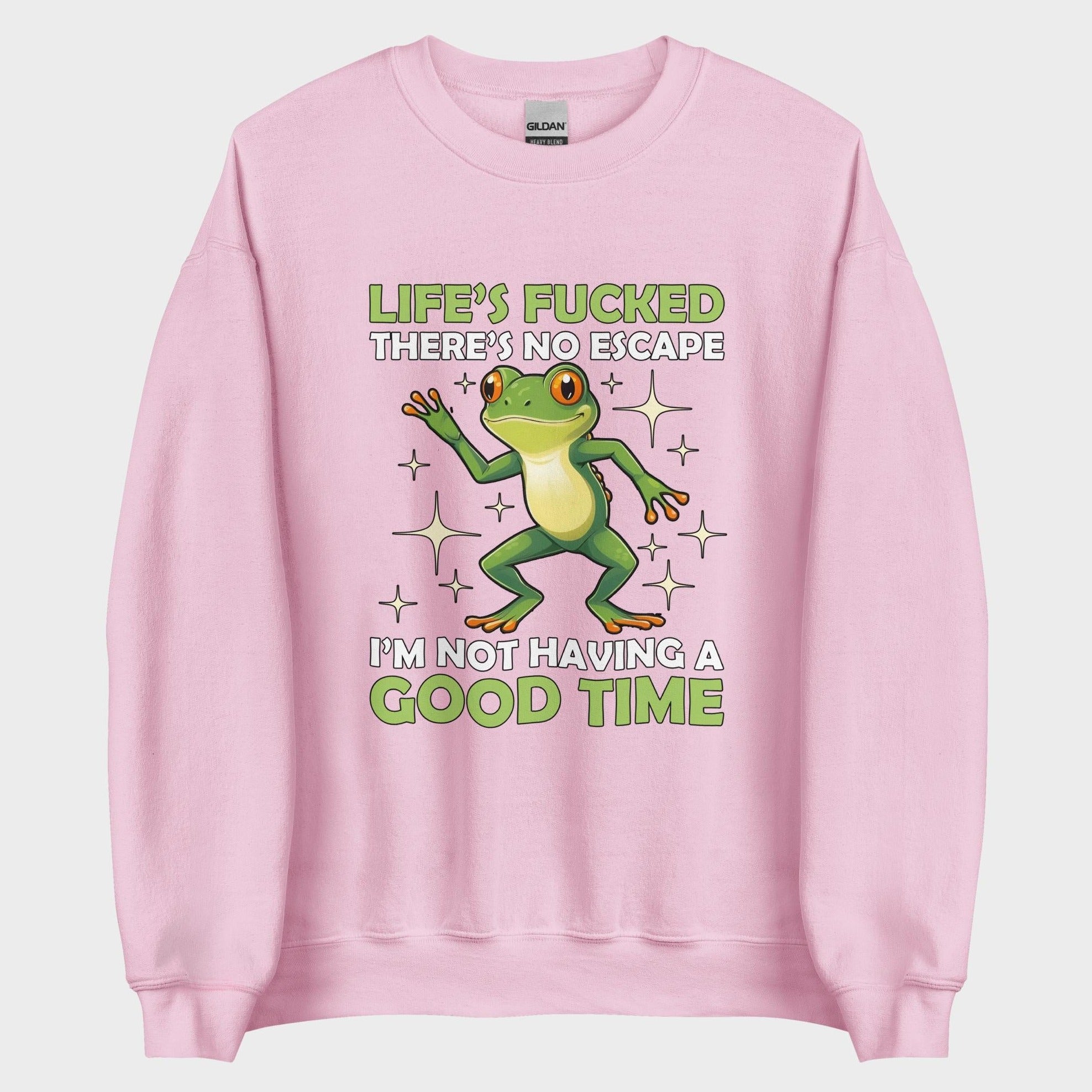 I'm Not Having A Good Time - Sweatshirt