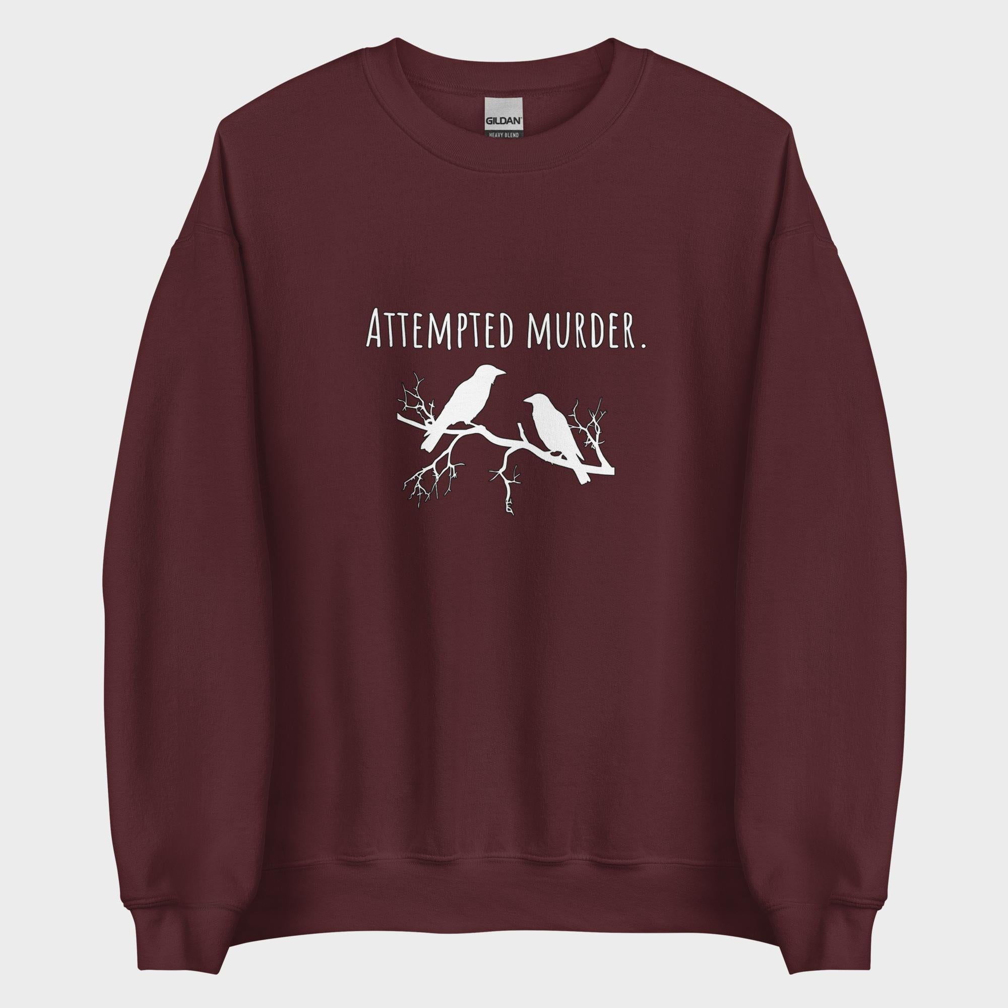 Attempted Murder - Sweatshirt