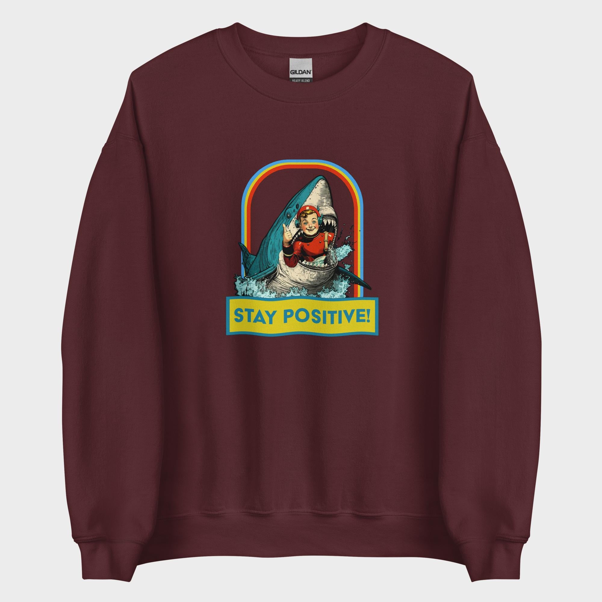 Stay Positive! - Sweatshirt