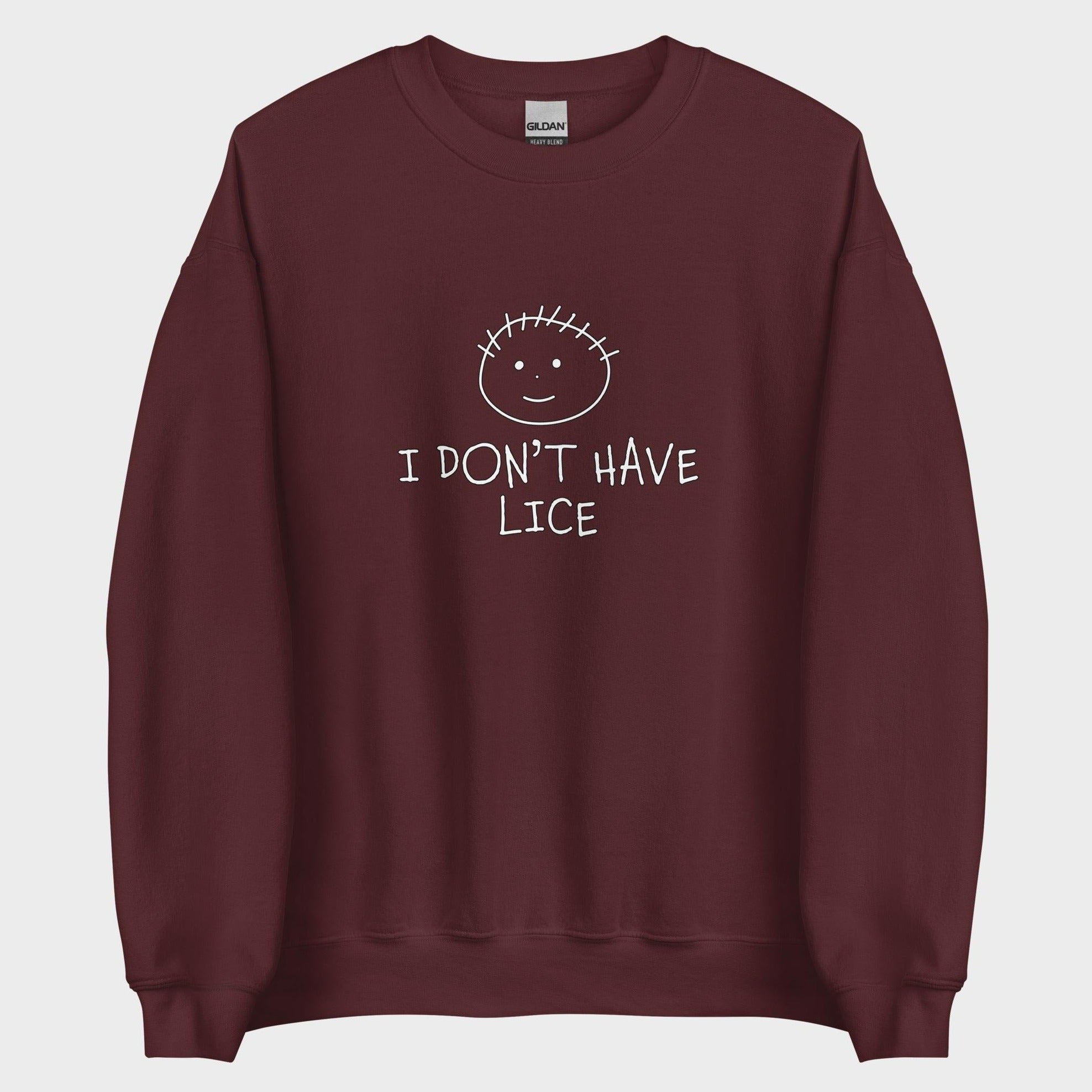 I Don't Have Lice - Sweatshirt