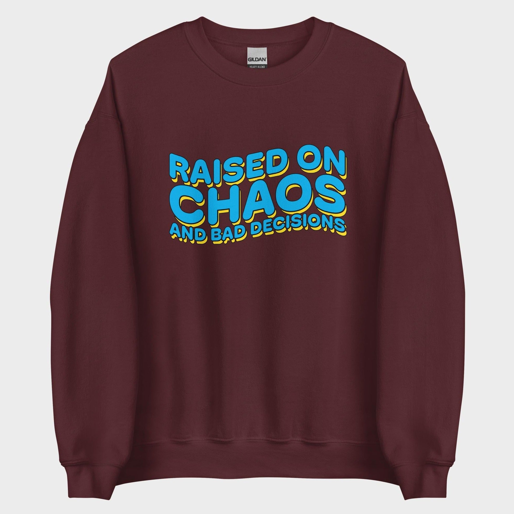 Raised On Chaos - Sweatshirt