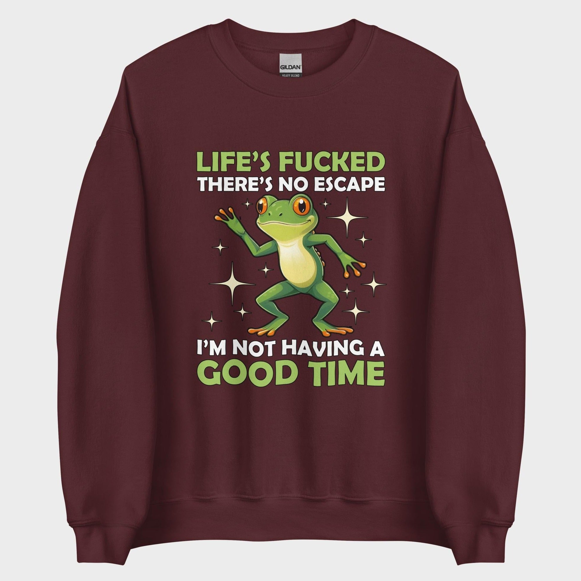 I'm Not Having A Good Time - Sweatshirt