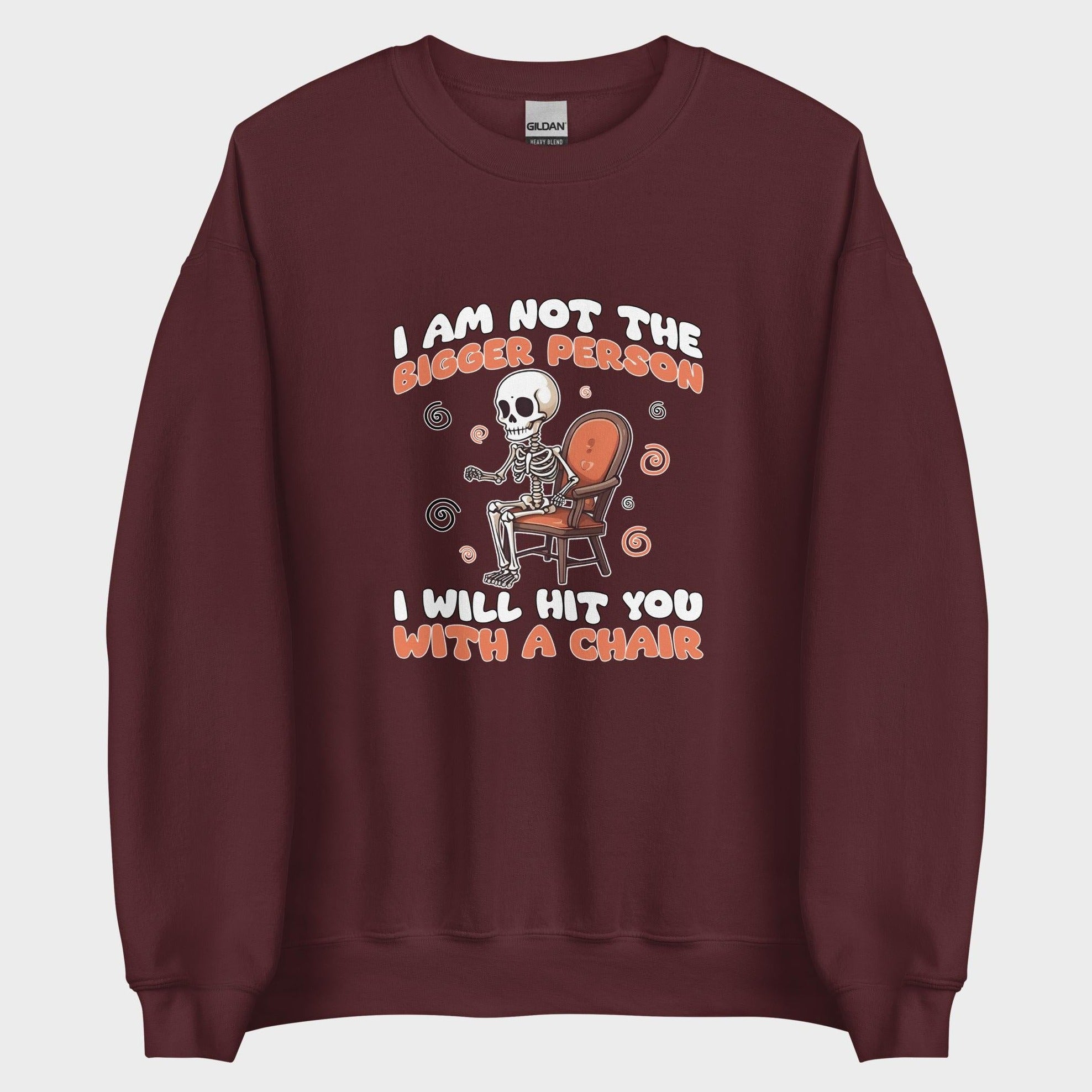 I Am Not The Bigger Person - Sweatshirt