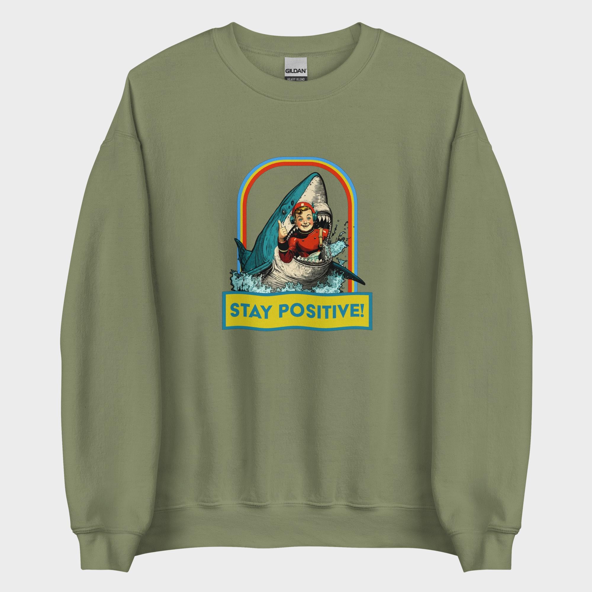 Stay Positive! - Sweatshirt