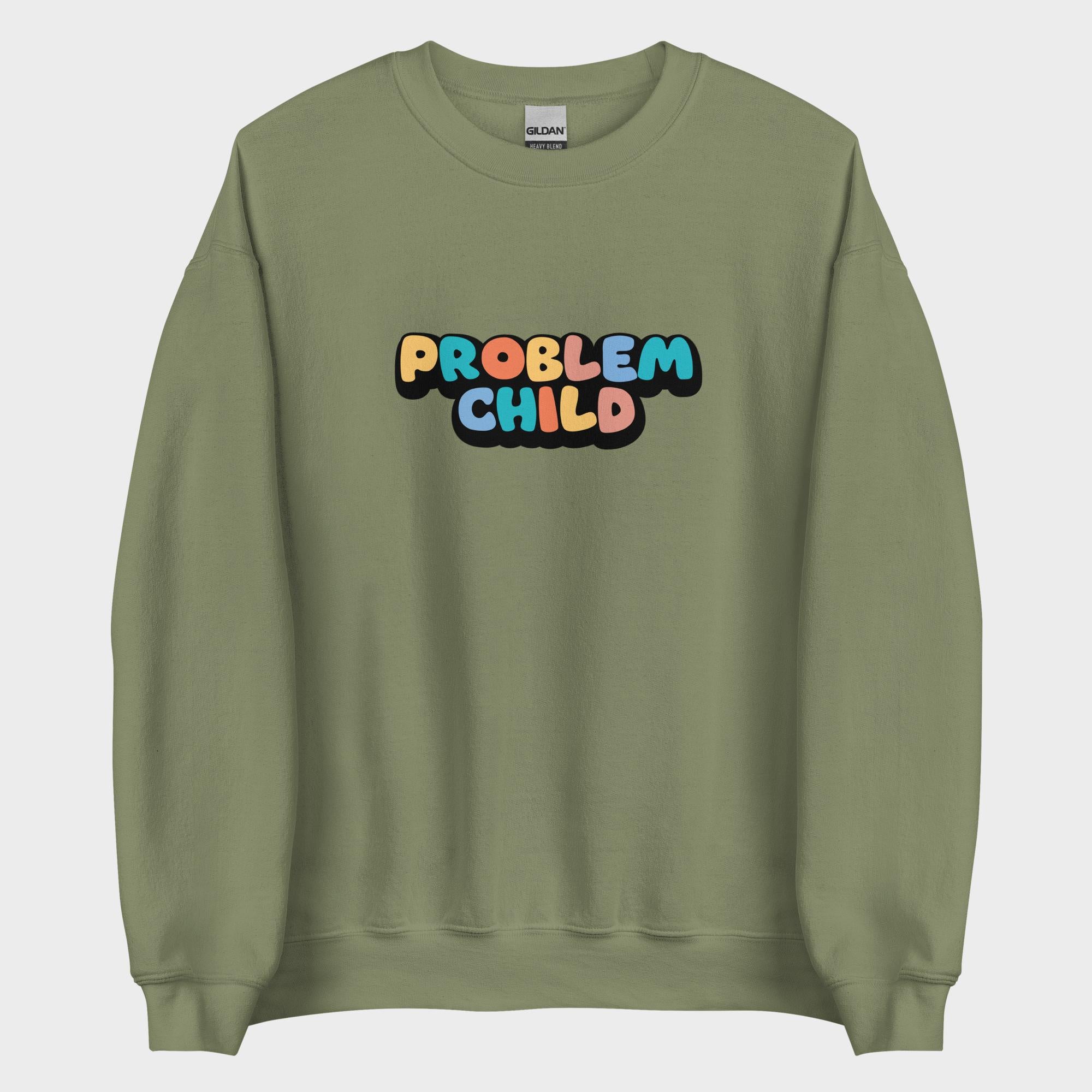 Problem Child - Sweatshirt