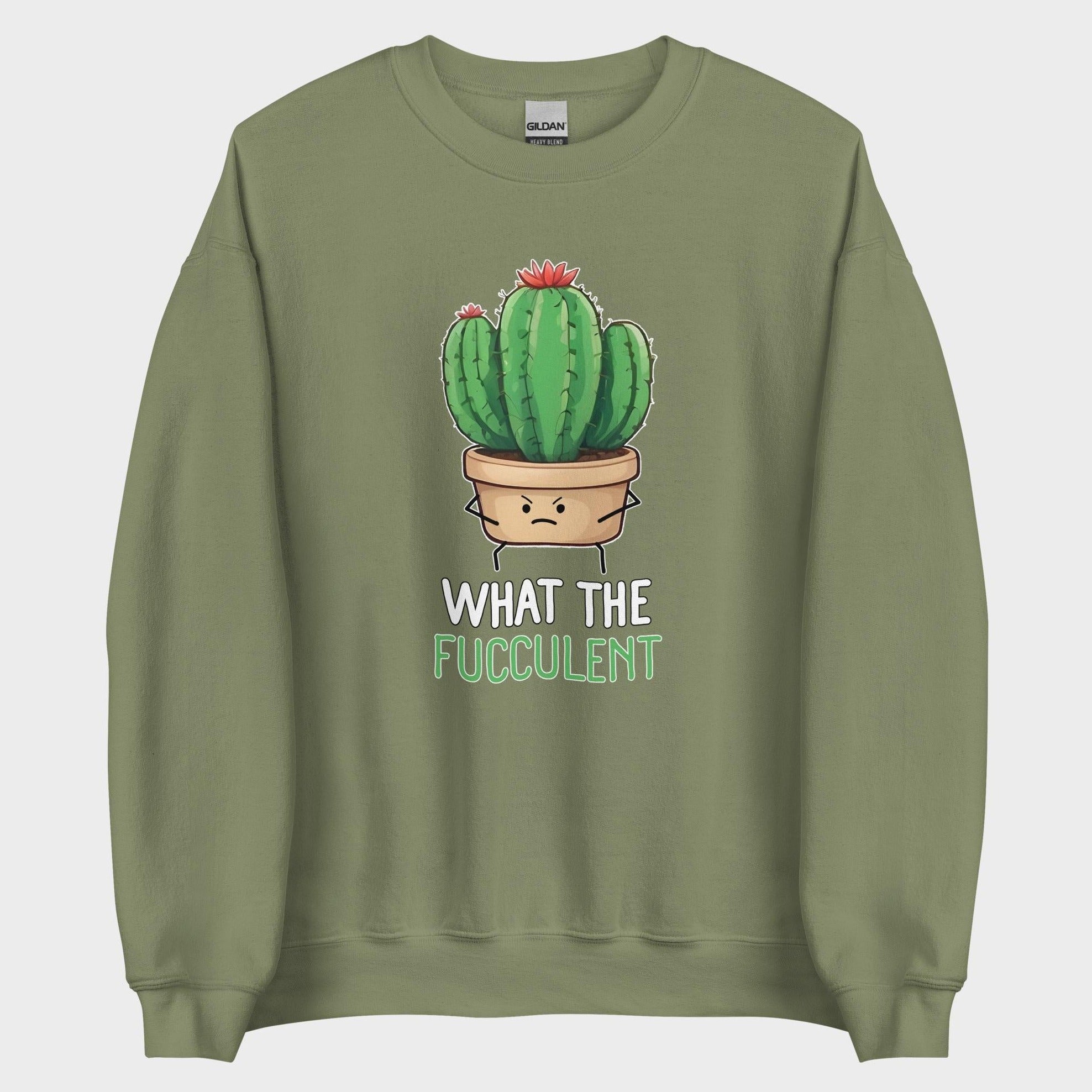 What The Fucculent - Sweatshirt