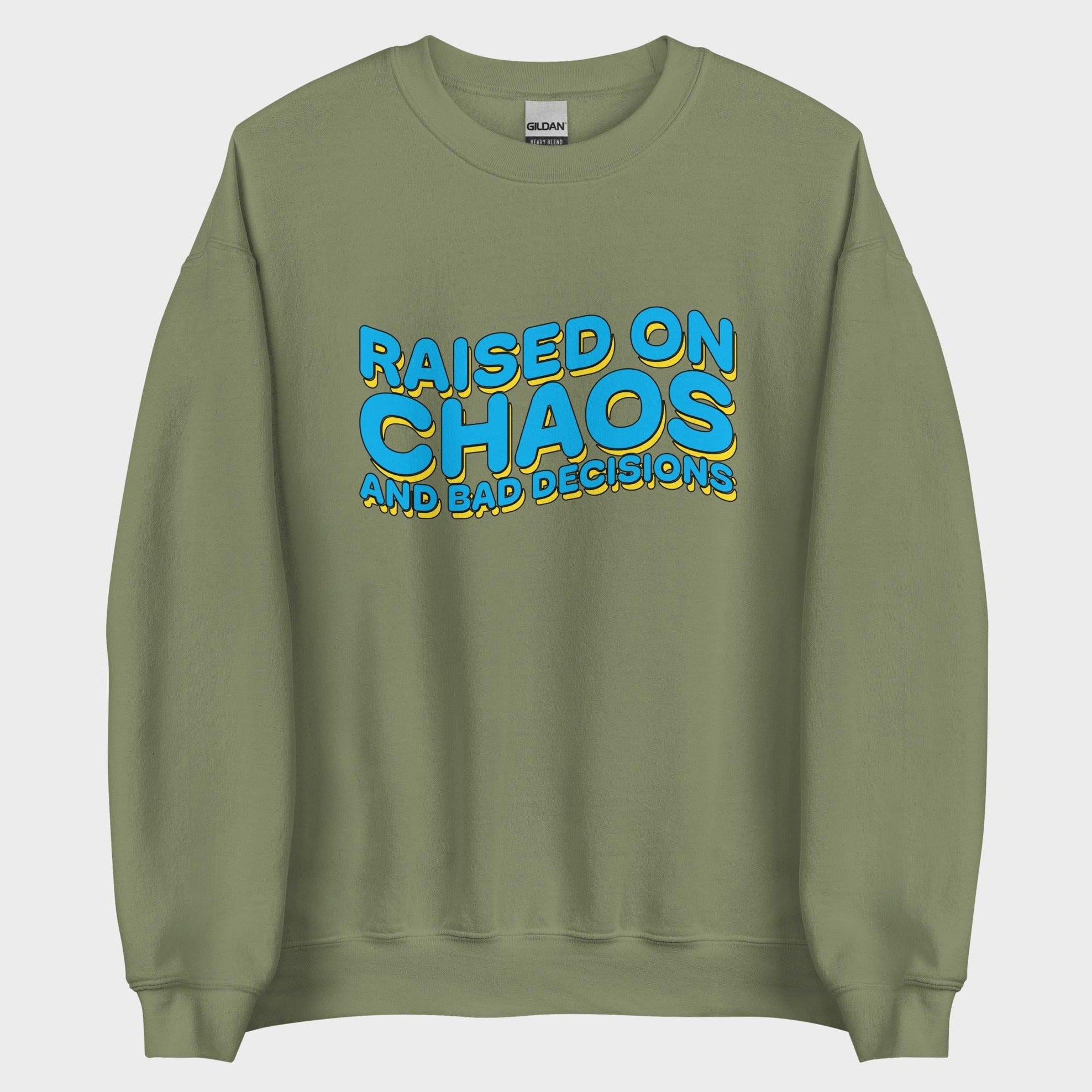 Raised On Chaos - Sweatshirt
