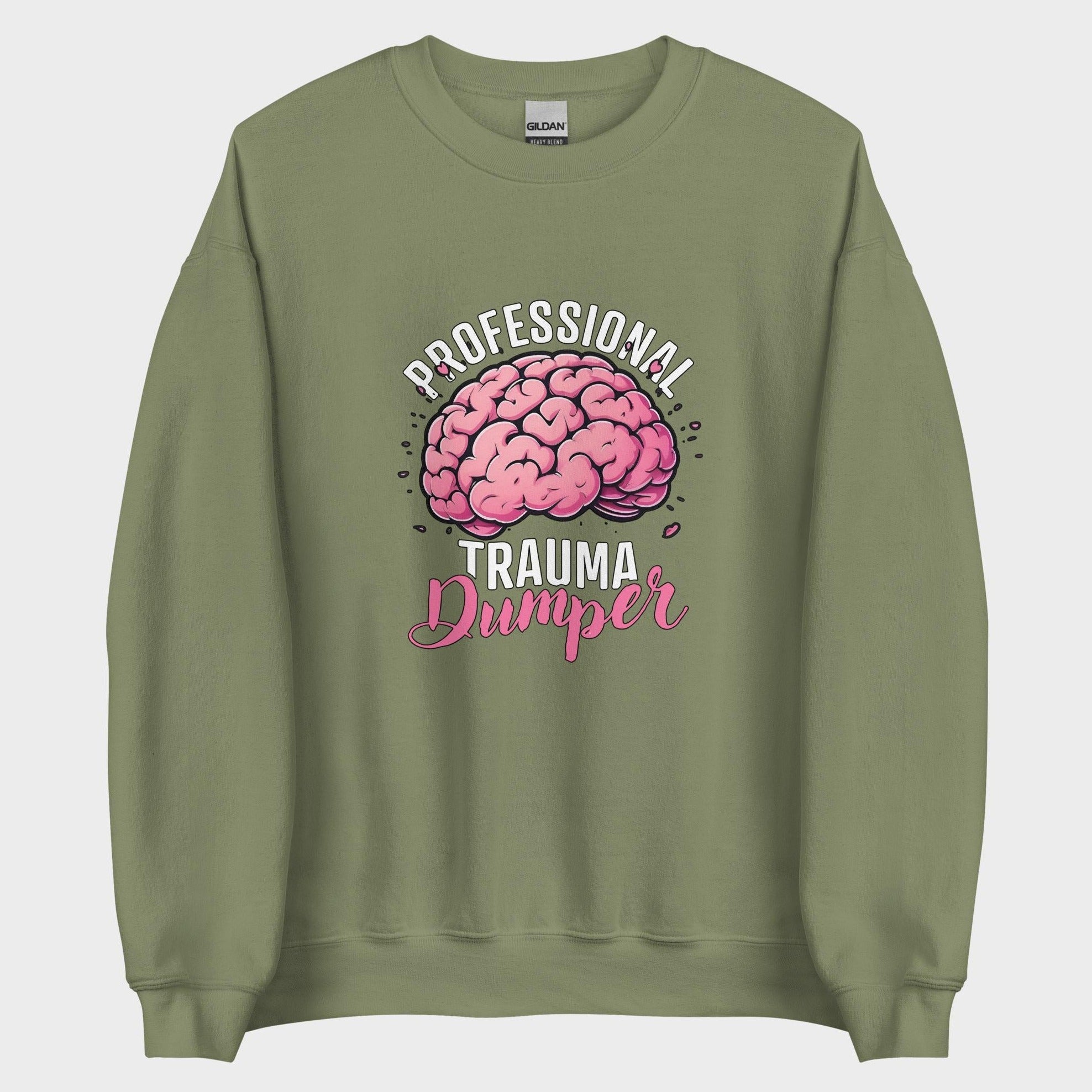 Professional Trauma Dumper - Sweatshirt