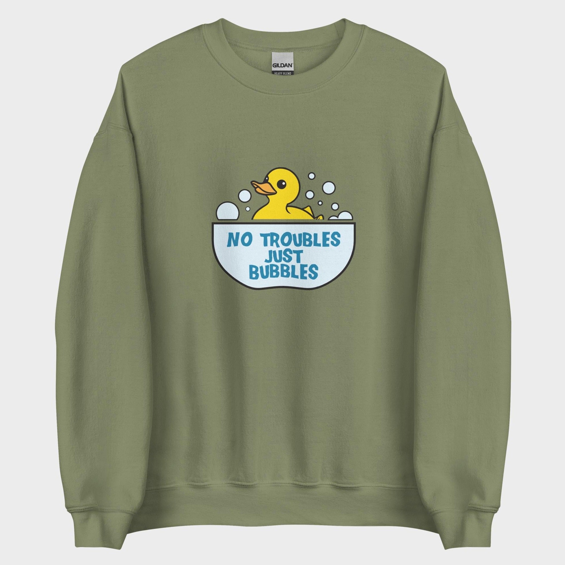 No Troubles. Just Bubbles. - Sweatshirt