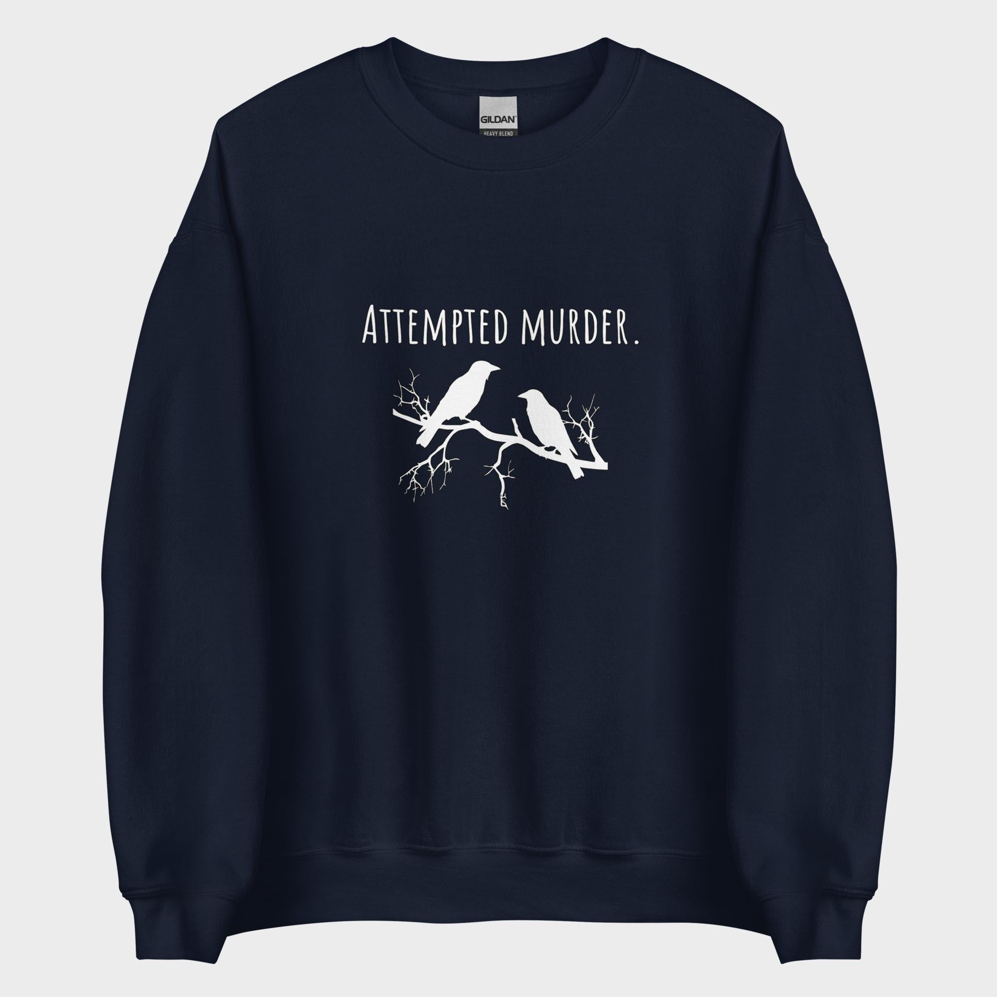 Attempted Murder - Sweatshirt